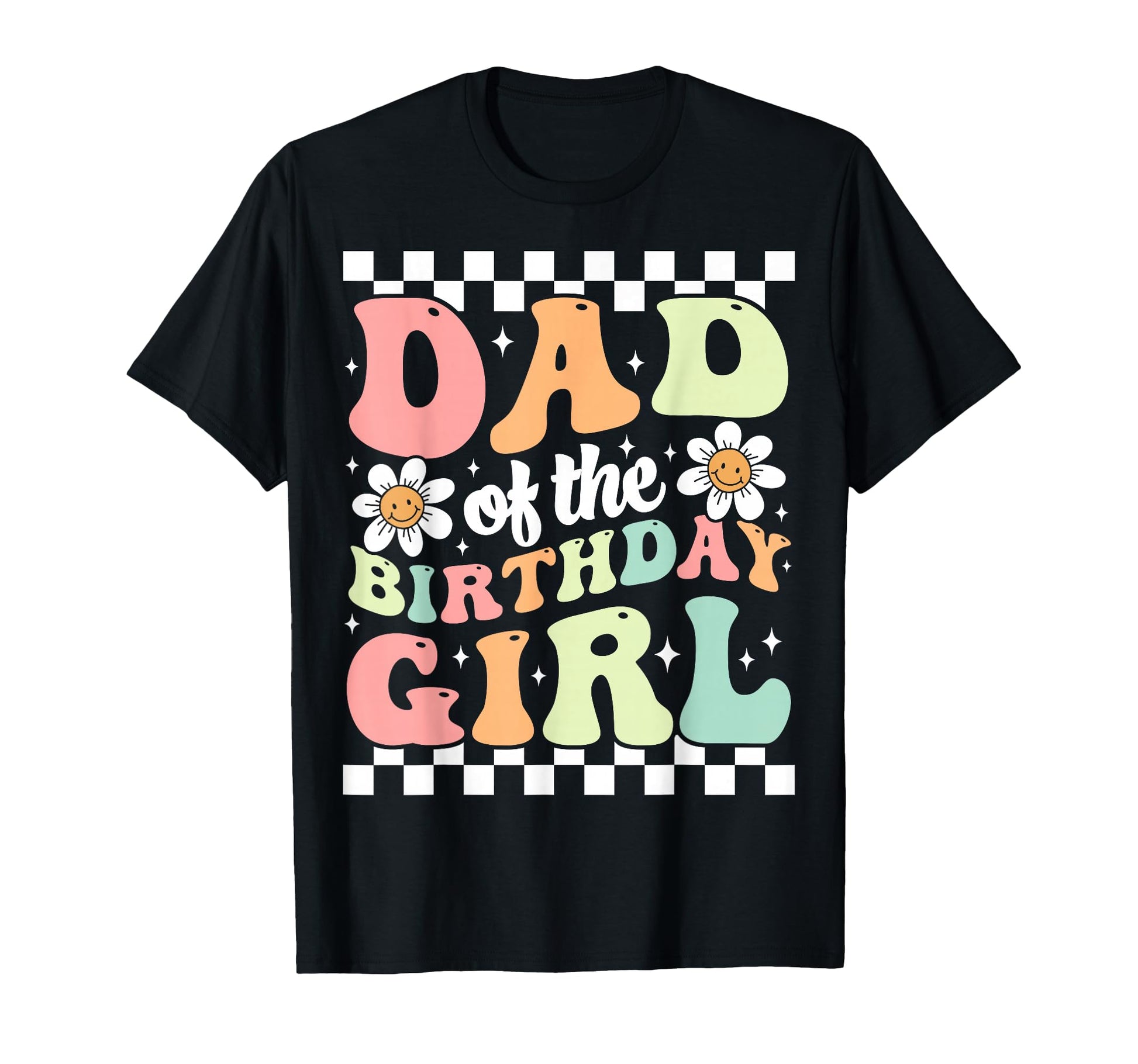 Dad Birthday Family Groovy T-Shirt - Casual Everyday Wear Men Women - T-Shirt, Sweatshirt, Hoodie