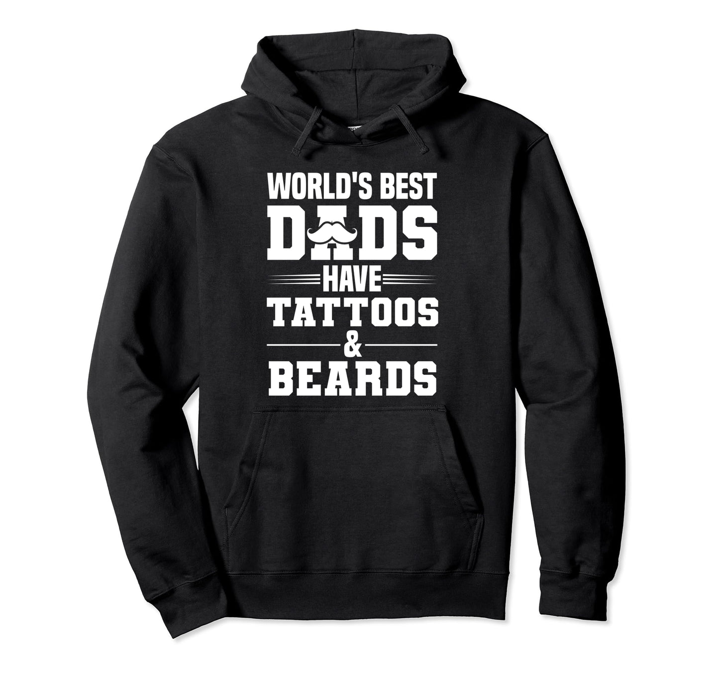 Worlds Best Dads Have Tattoos And Beards Hoodie - Minimalist Print Unisex - T-Shirt, Sweatshirt, Hoodie