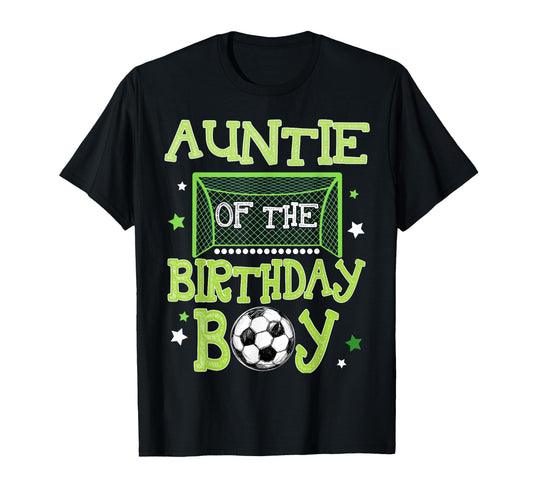 Auntie Birthday Soccer Family Matching T-Shirt - Novelty Apparel for Adults - T-Shirt, Sweatshirt, Hoodie
