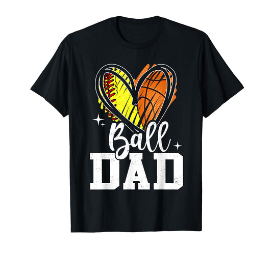 Ball Dad Softball Basketball Dad Both T-Shirt - Unique Graphic Men Women - T-Shirt, Sweatshirt, Hoodie