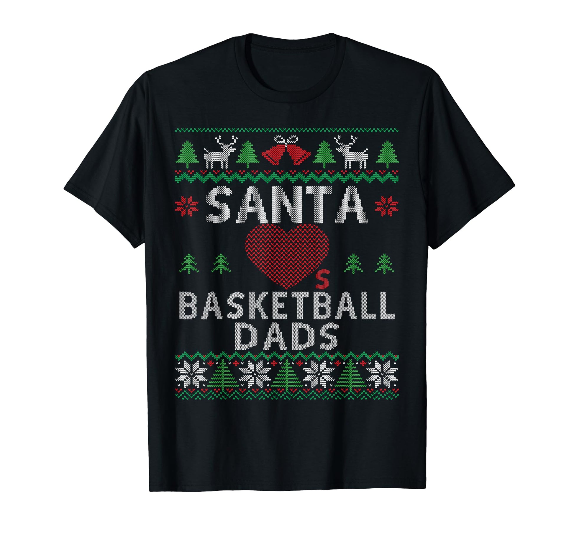 Santa Loves Basketball Dads Funny Ugly T-Shirt - Minimalist Print Unisex - T-Shirt, Sweatshirt, Hoodie