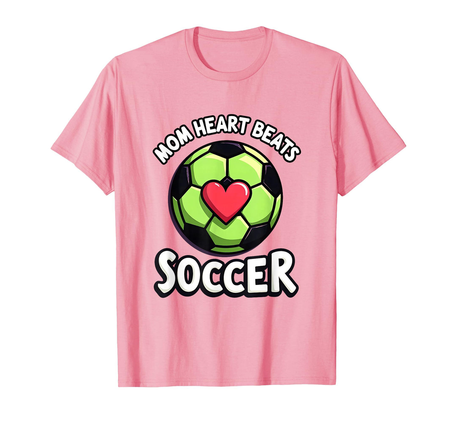 Mom Heart Beats Soccer Athletic Parent T-Shirt - Unique Graphic for Adults - T-Shirt, Sweatshirt, Hoodie