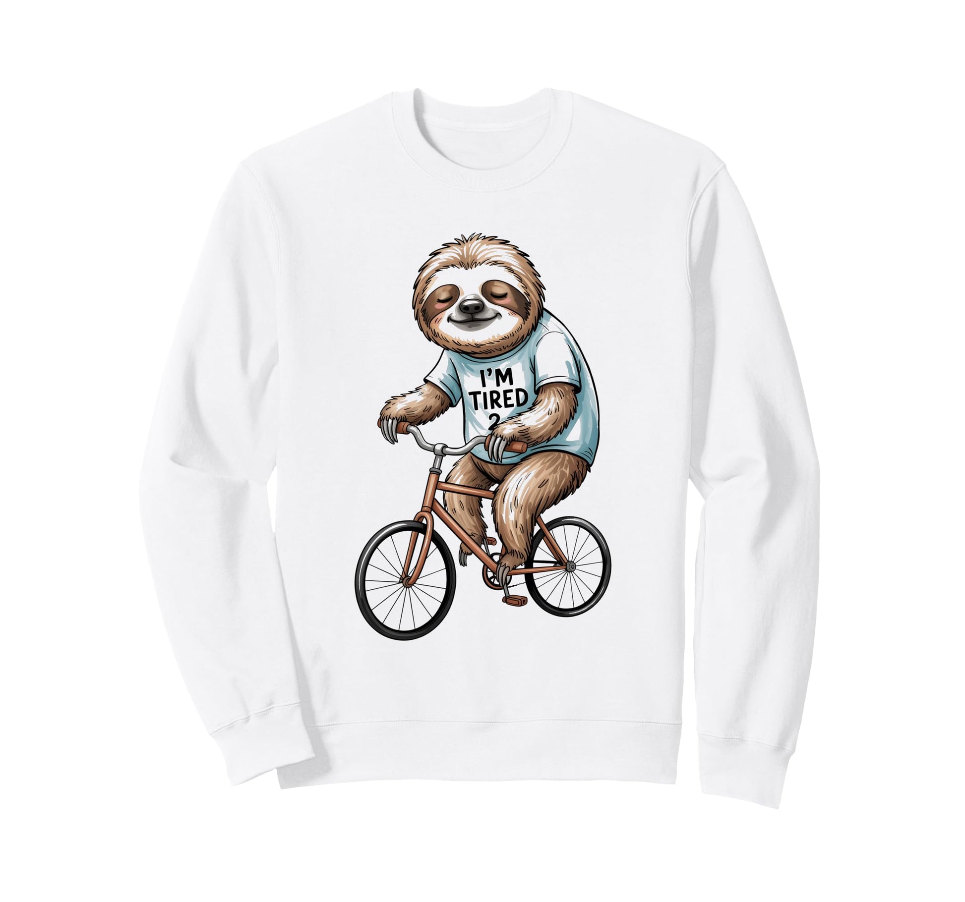Funny Sloth Cycling Cyclist Sweatshirt - Fun Novelty Design Men Women - T-Shirt, Sweatshirt, Hoodie