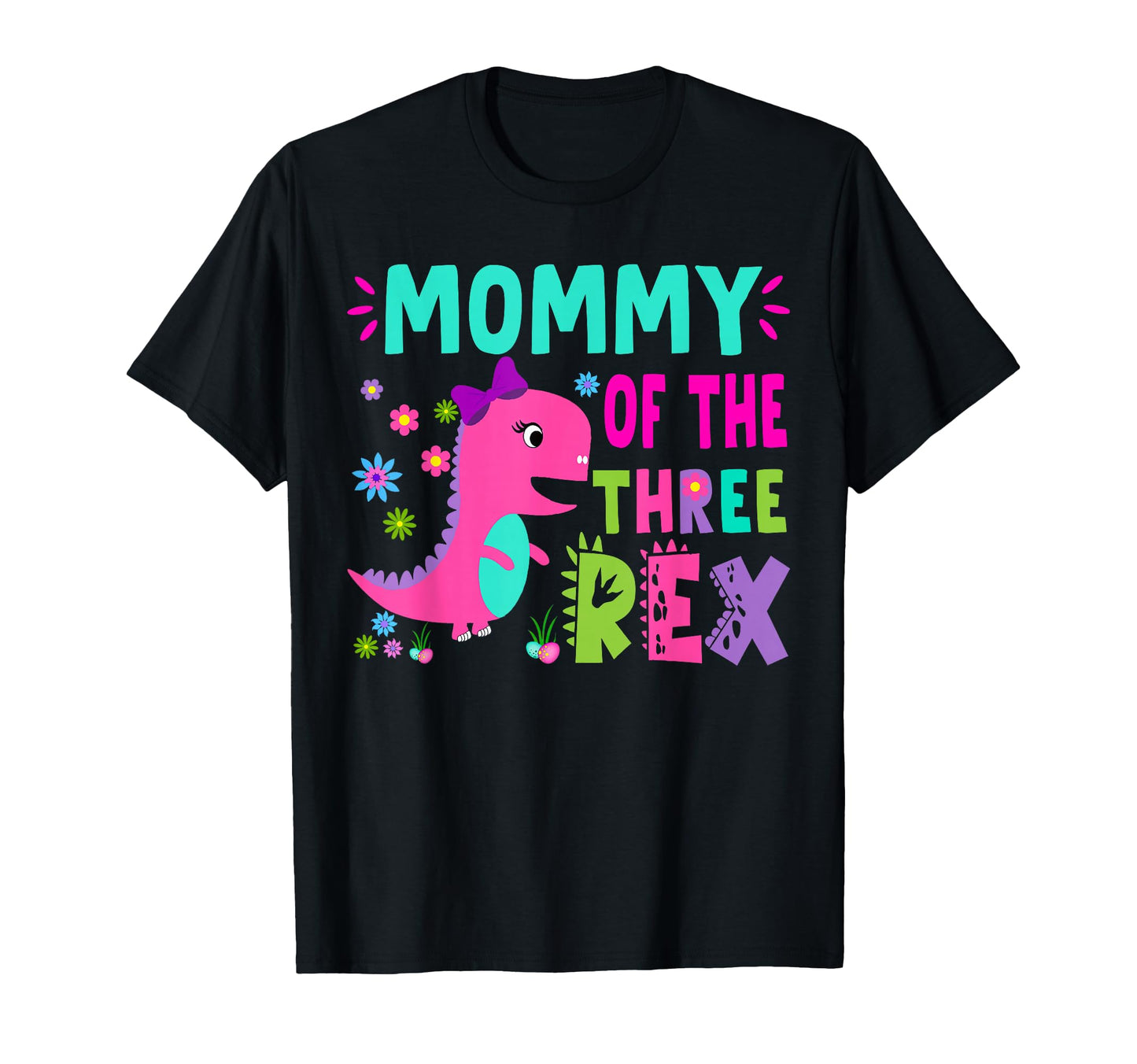 Mommy Three Rex T Rex Dinosaur Birthday T-Shirt - Streetwear Style Unisex - T-Shirt, Sweatshirt, Hoodie