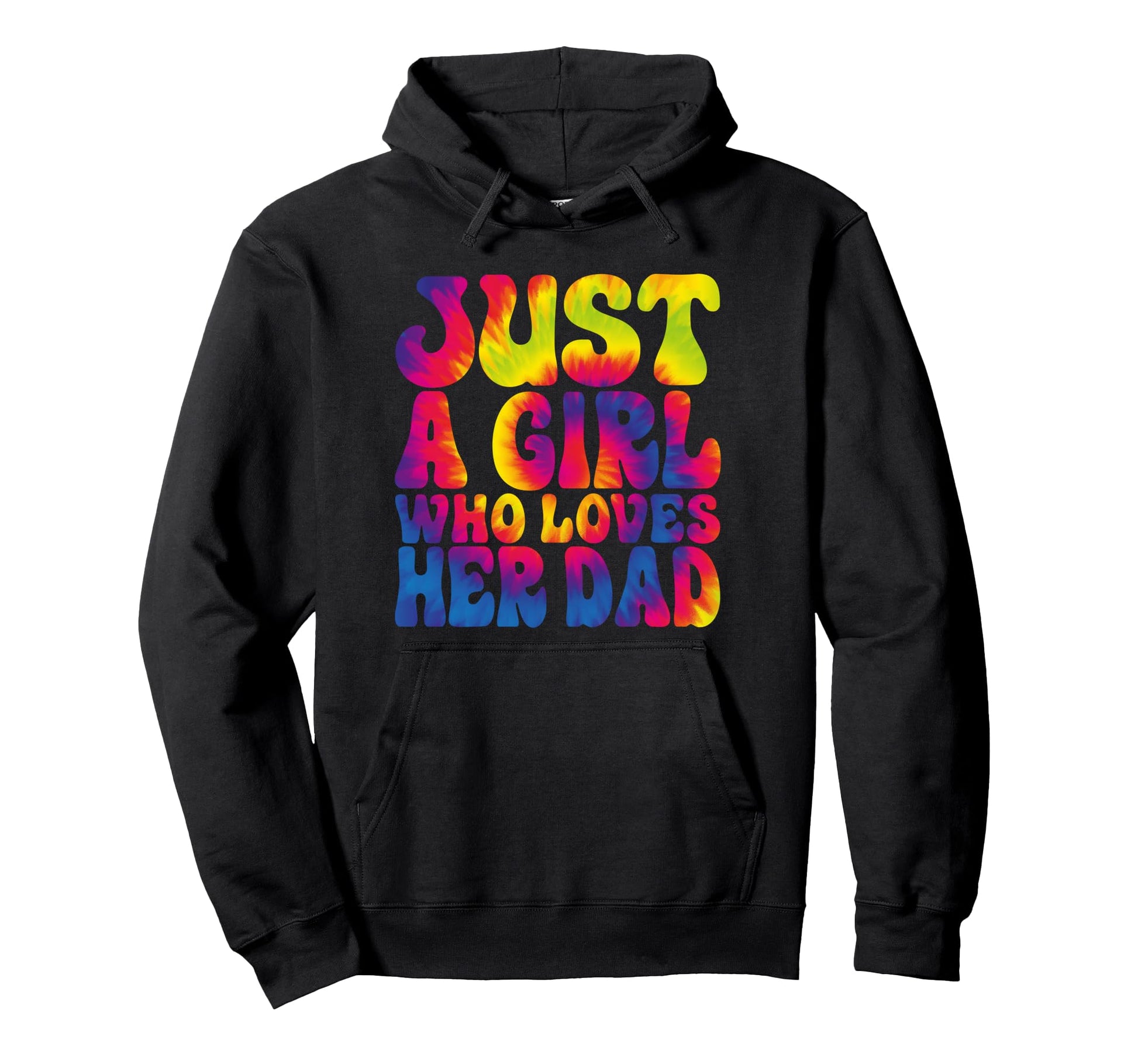 Just Who Loves Her Dad Funny Tie Dye Hoodie - Minimalist Print Unisex - T-Shirt, Sweatshirt, Hoodie