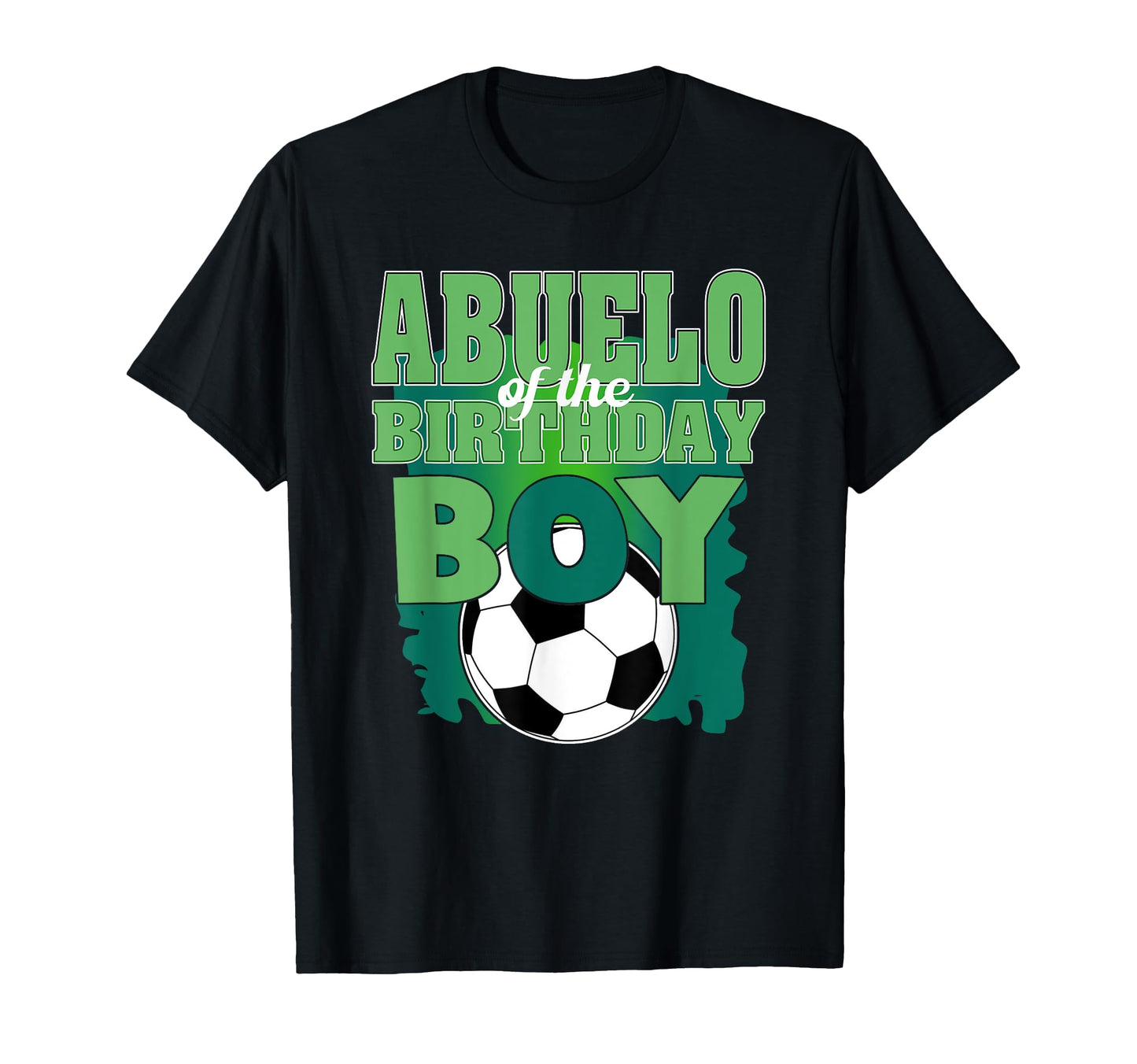 Abuelo Birthday Soccer Group Family T-Shirt - Novelty Apparel Unisex - T-Shirt, Sweatshirt, Hoodie