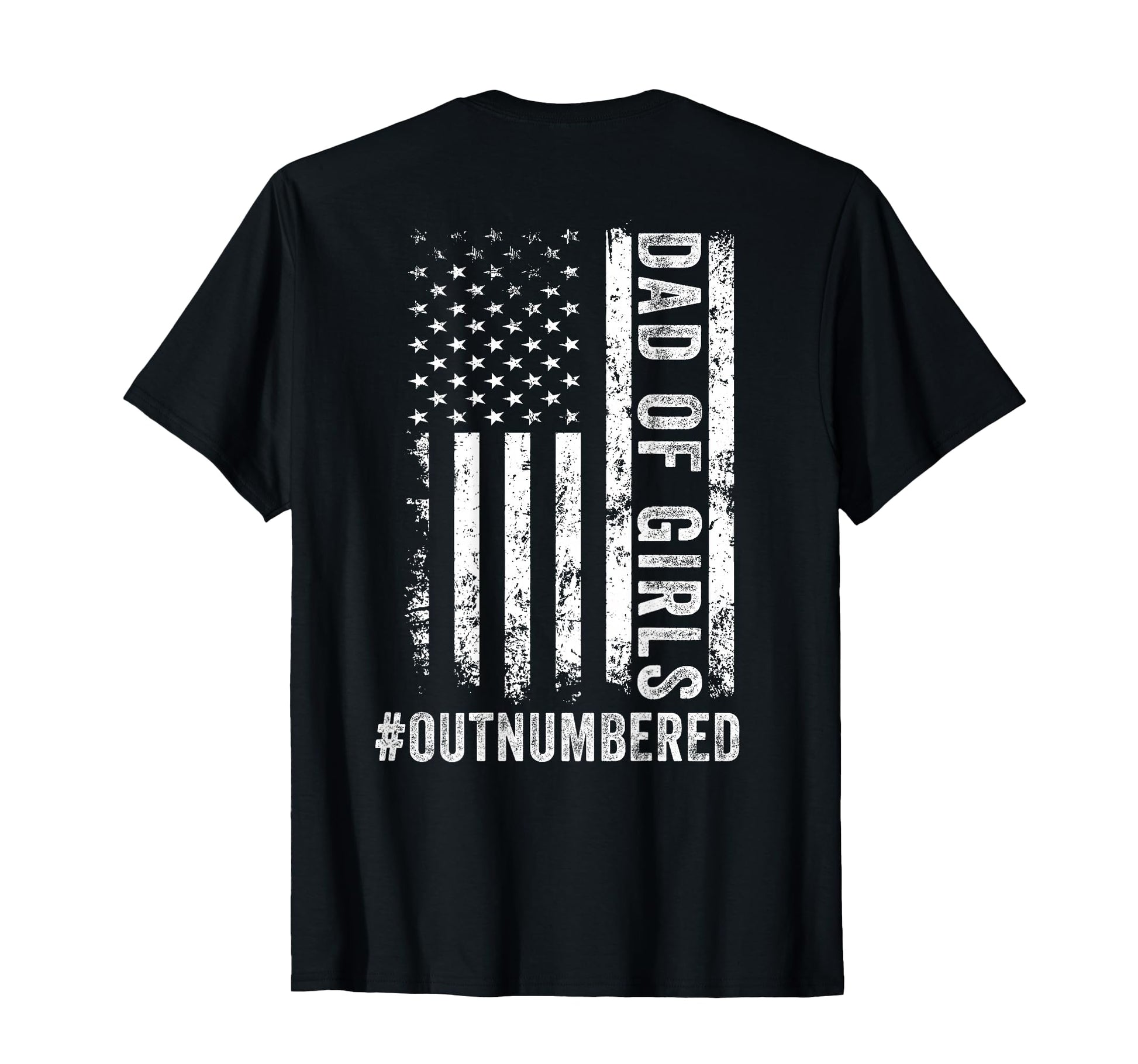 Back Dad Outnumbered Fathers Day Dad T-Shirt - Aesthetic Graphic Unisex - T-Shirt, Sweatshirt, Hoodie