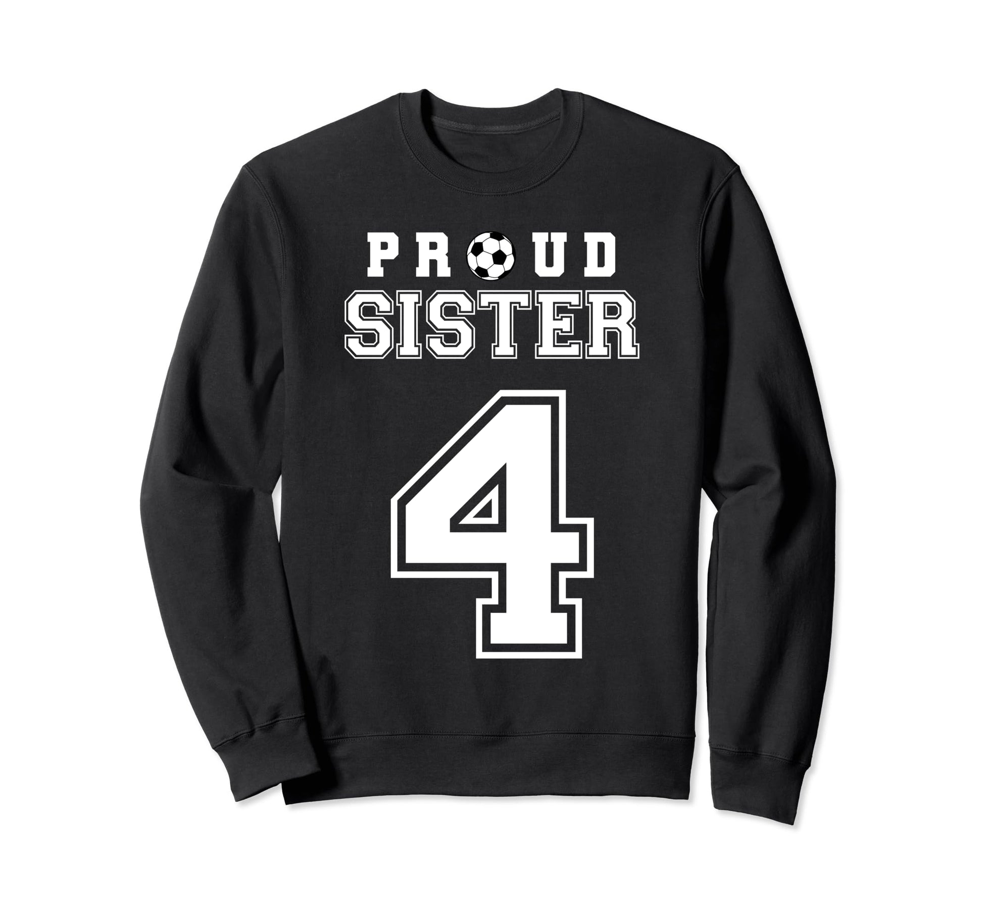 Number 4 Custom Proud Soccer Sweatshirt - Streetwear Style Men Women - T-Shirt, Sweatshirt, Hoodie