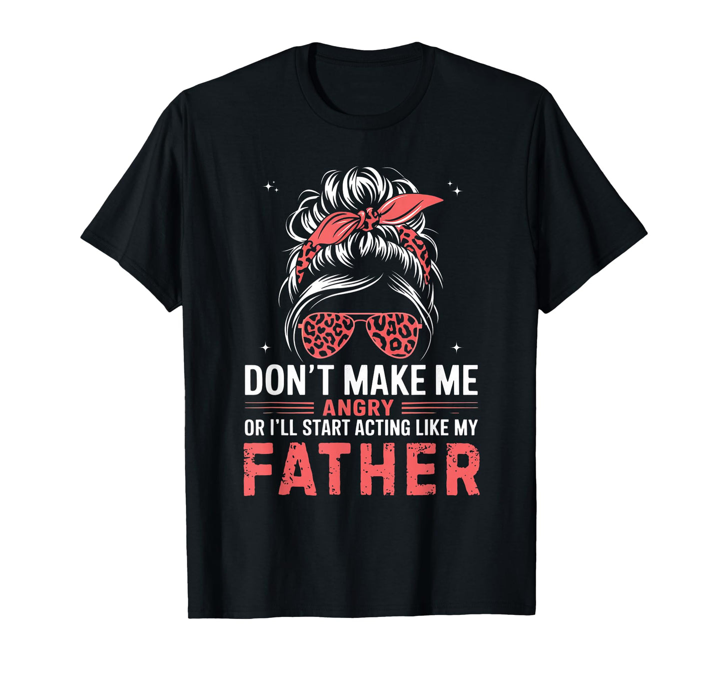 Fun Dont Make Me Angry Or Ill Start T-Shirt - Graphic Print Men Women - T-Shirt, Sweatshirt, Hoodie
