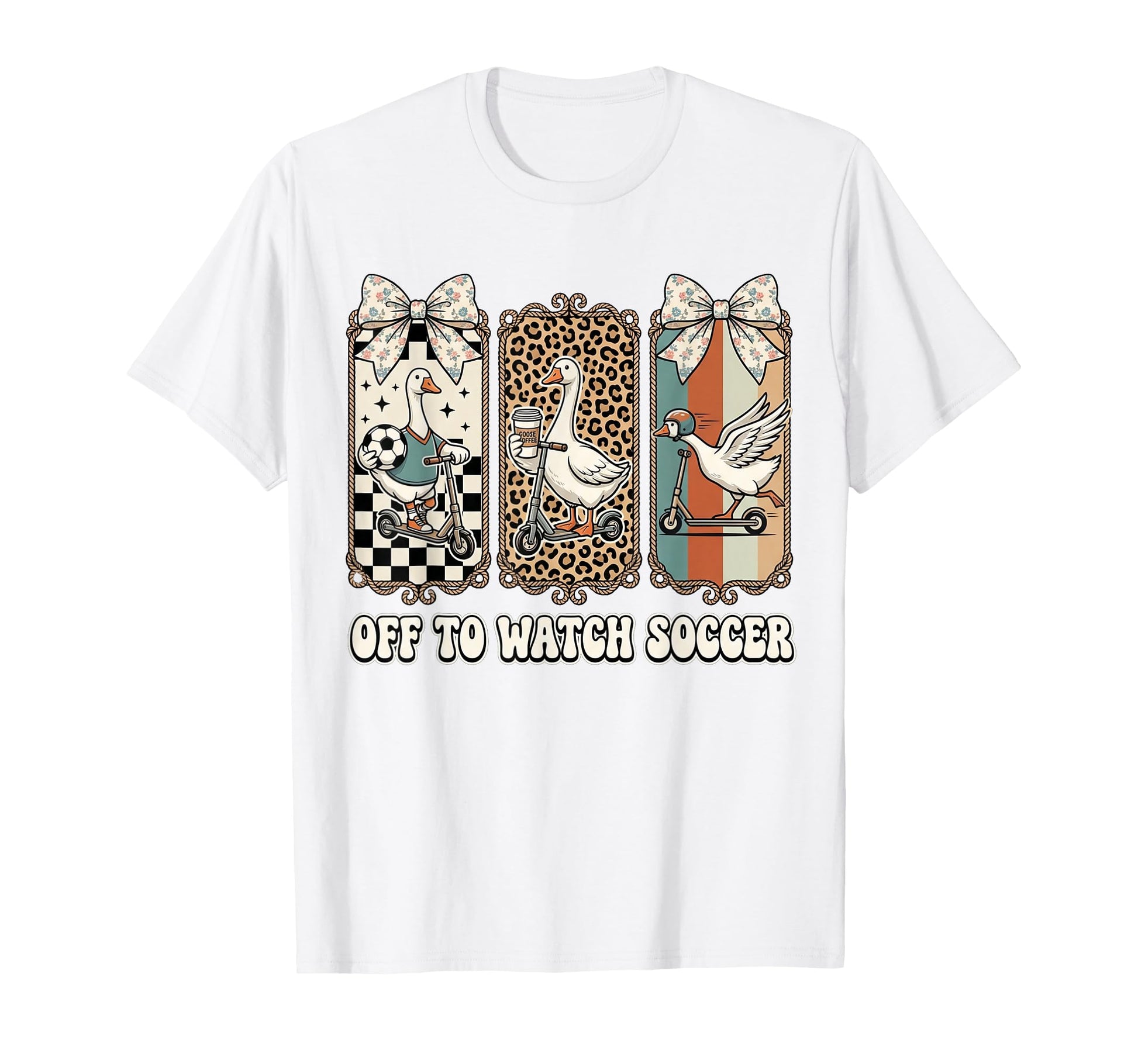 Off To Watch Soccer Silly Goose Funny T-Shirt - Graphic Print Unisex - T-Shirt, Sweatshirt, Hoodie