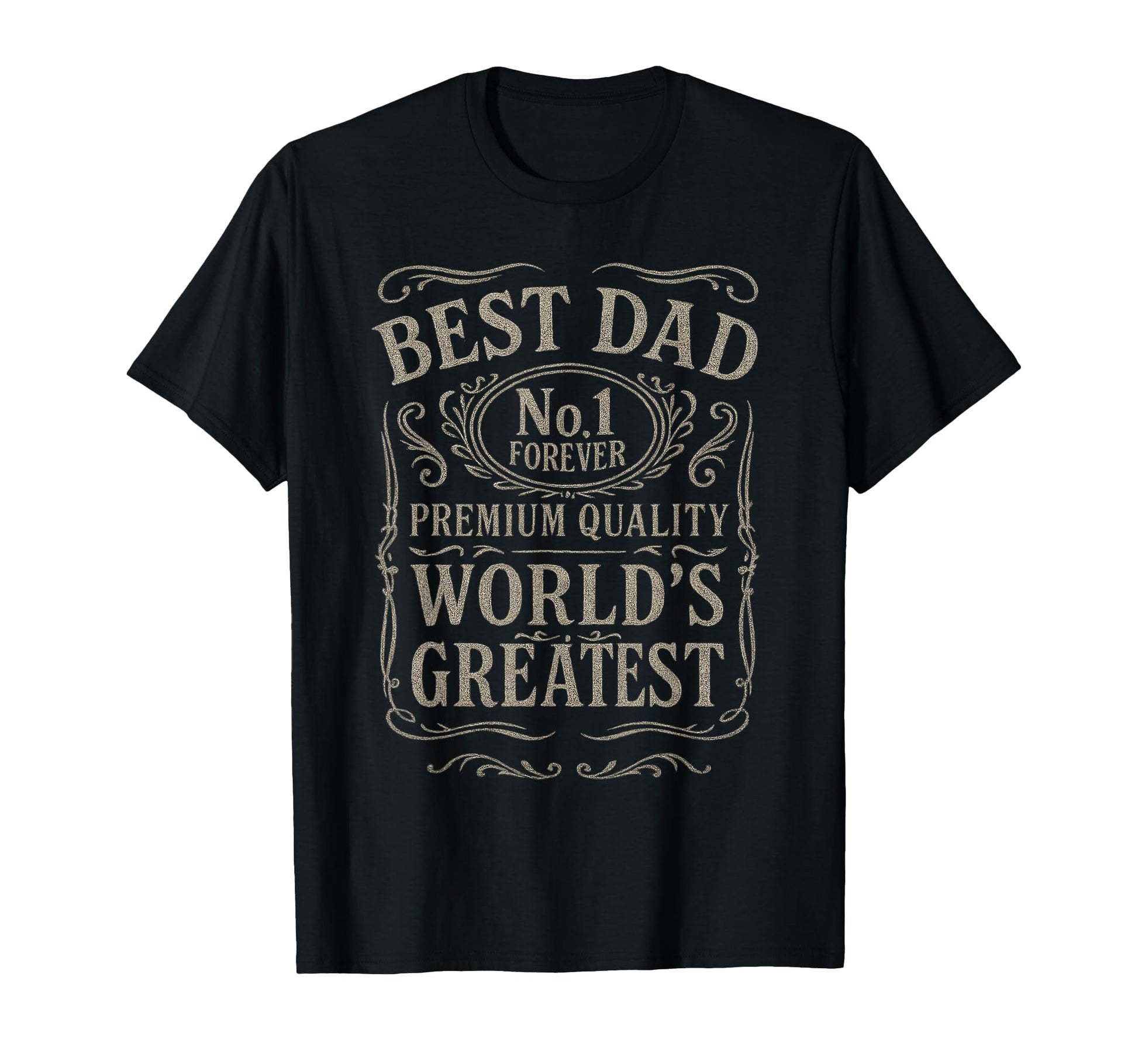Dad No 1 Forever Worlds Greatest Funny T-Shirt - Trendy Graphic Men Women - T-Shirt, Sweatshirt, Hoodie