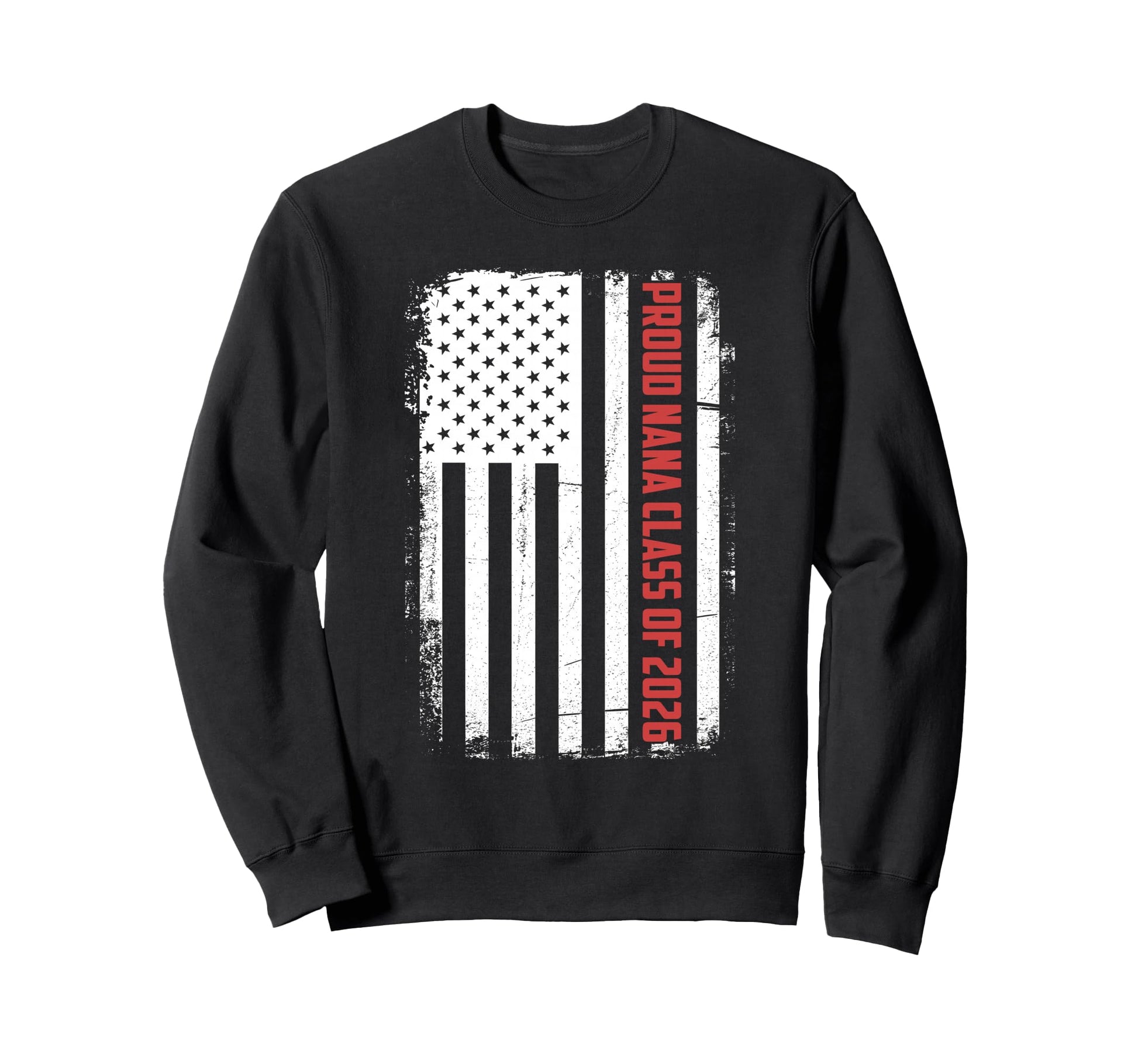 Proud Nana Class 2026 Flag Sweatshirt - Minimalist Print Men Women - T-Shirt, Sweatshirt, Hoodie