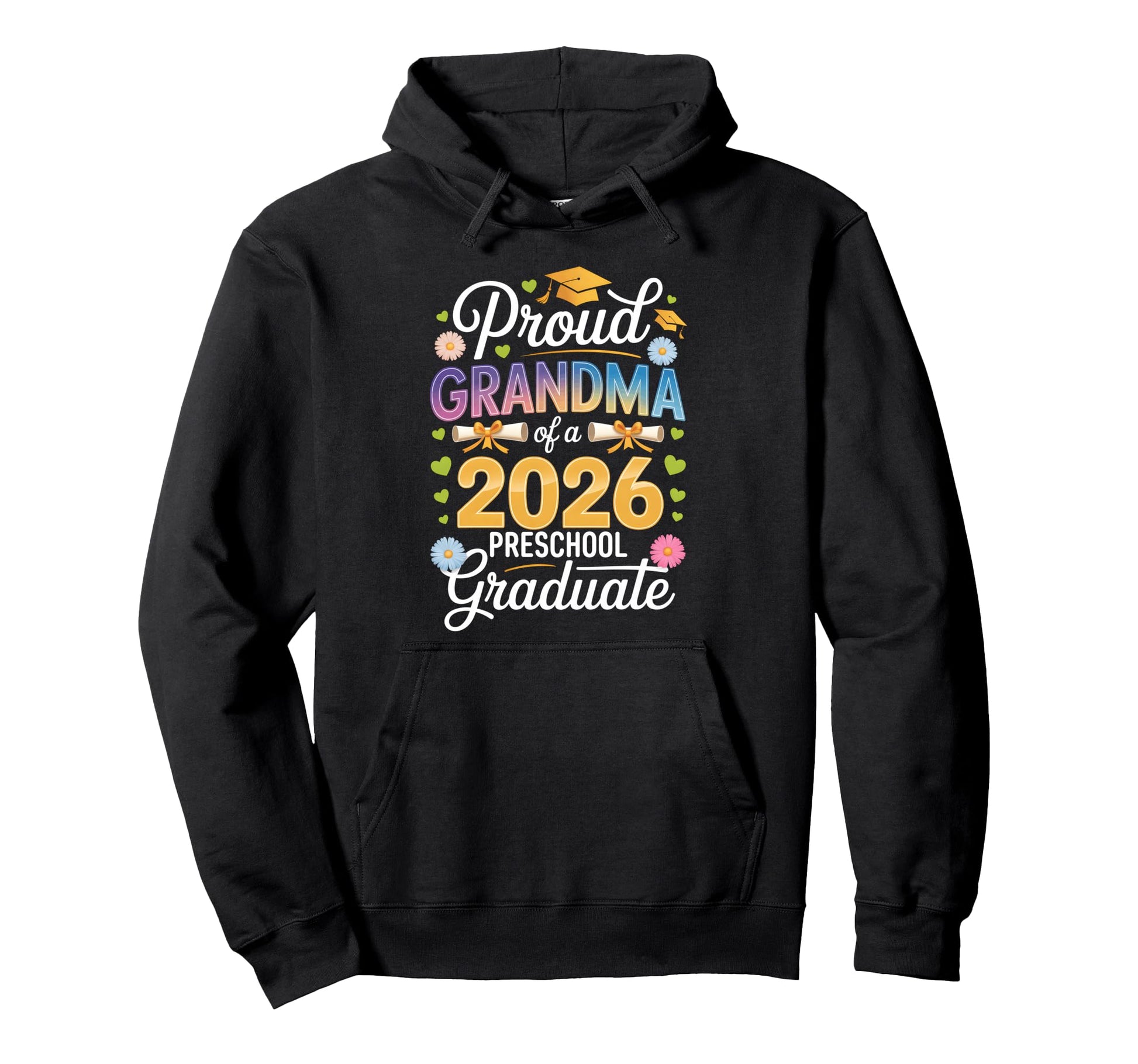 Proud Grandma 2026 Preschool Graduate Hoodie - Streetwear Style for Adults - T-Shirt, Sweatshirt, Hoodie