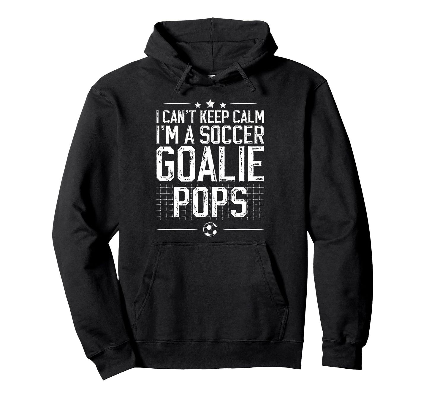 Im Soccer Goalie Pops Soccer Hoodie - Custom Art Print for Adults - T-Shirt, Sweatshirt, Hoodie