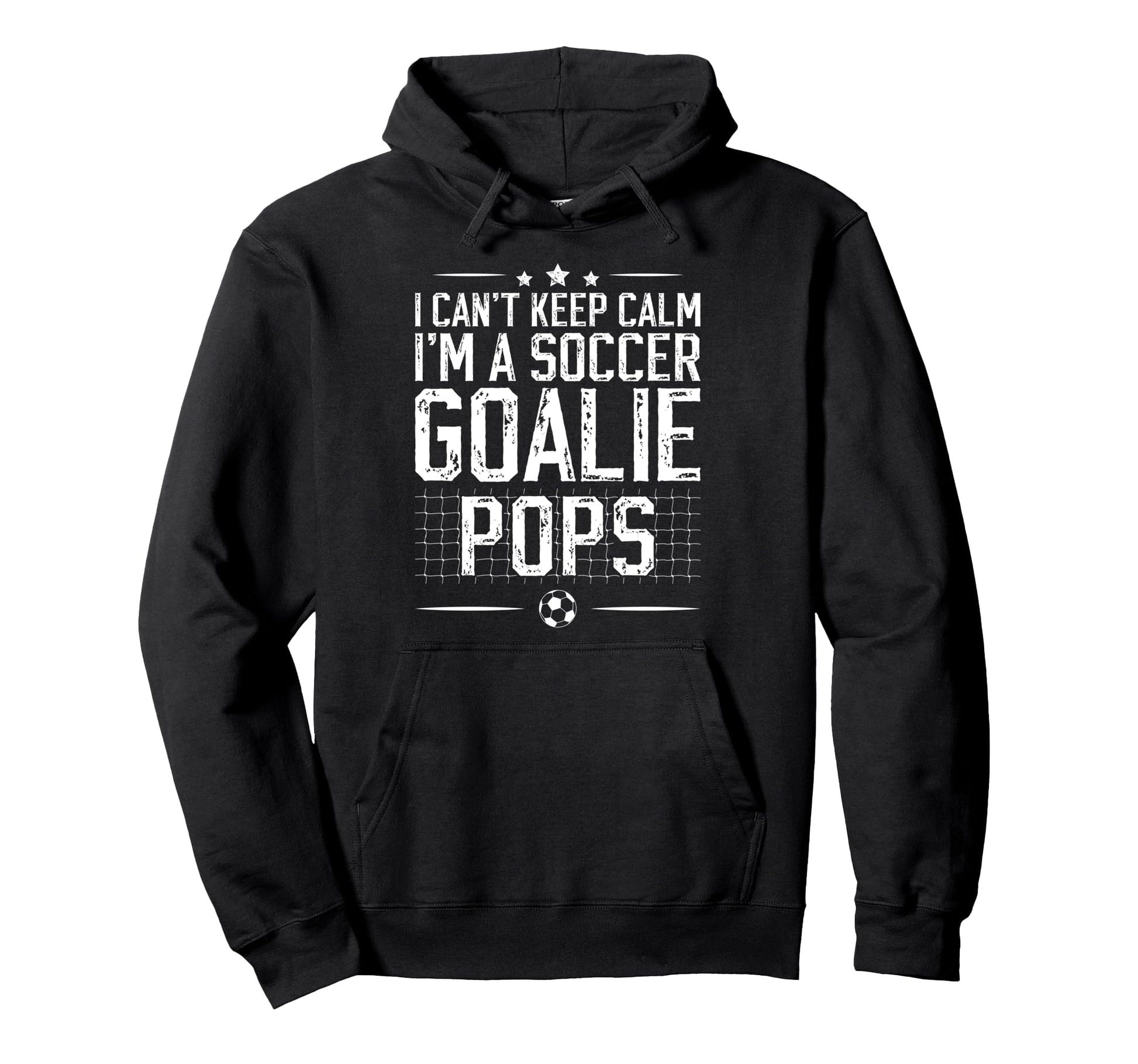 Im Soccer Goalie Pops Soccer Hoodie - Custom Art Print for Adults - T-Shirt, Sweatshirt, Hoodie