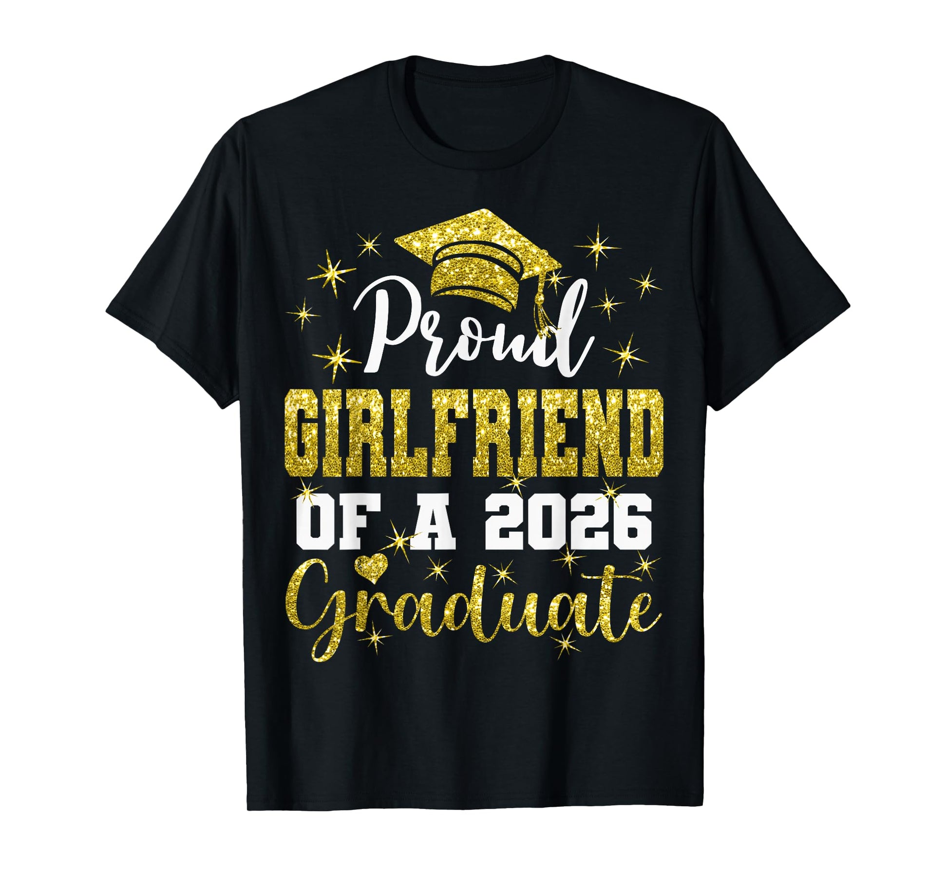 Super Proud Girlfriend 2026 Graduate T-Shirt - Trendy Graphic Men Women - T-Shirt, Sweatshirt, Hoodie