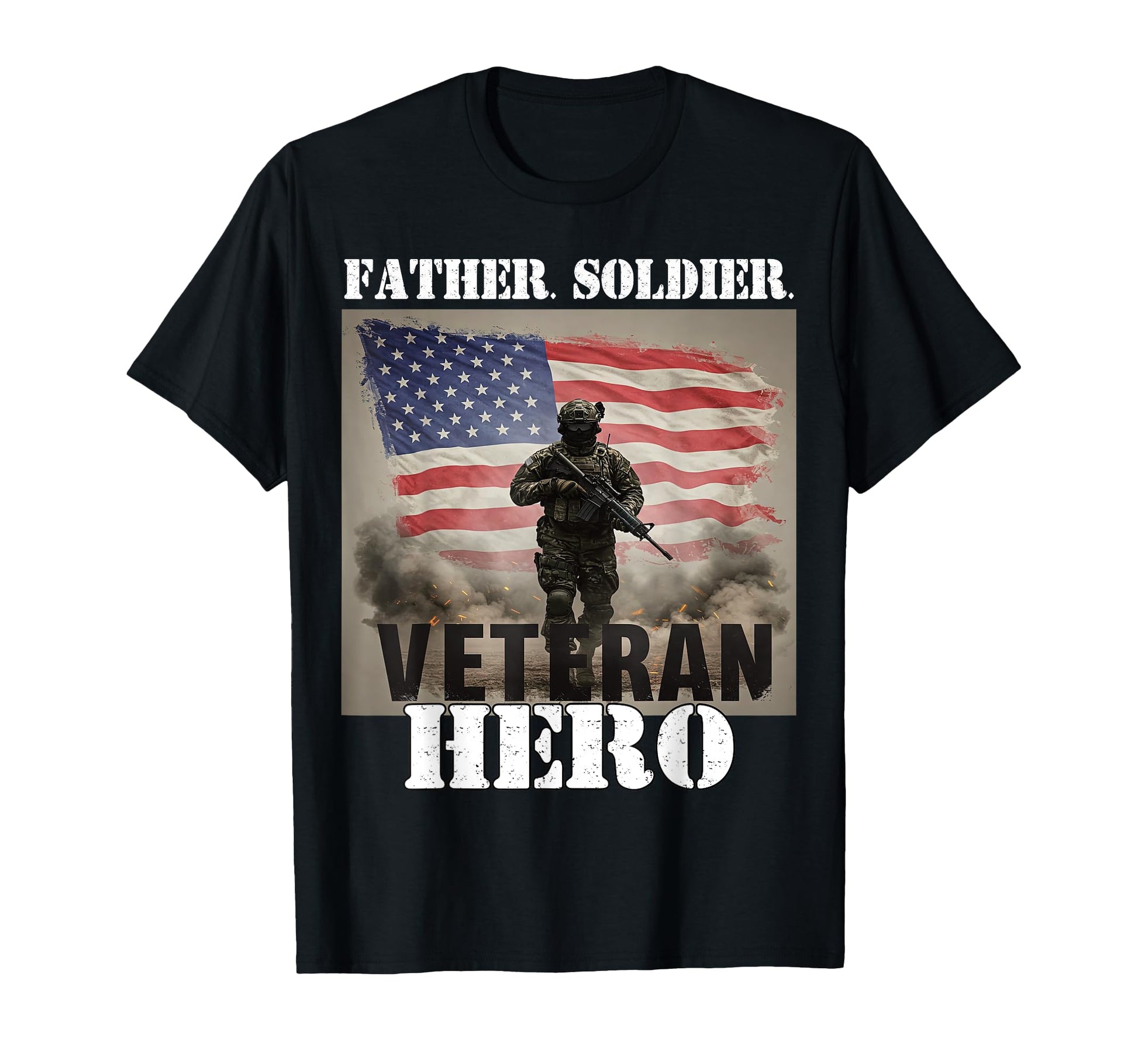 Proud Veteran Father Soldier Hero T-Shirt - Trendy Graphic Men Women - T-Shirt, Sweatshirt, Hoodie