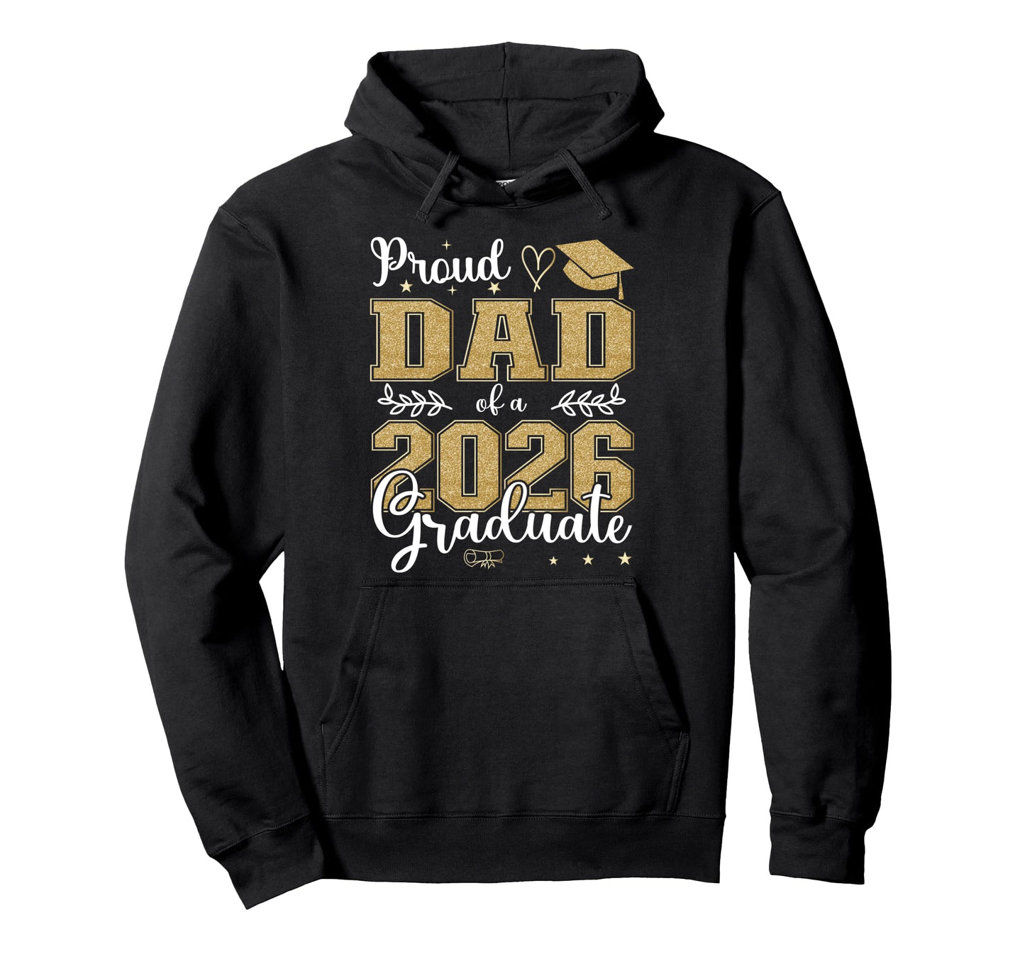Proud Dad Class 2026 Graduate Hoodie - Streetwear Style Men Women - T-Shirt, Sweatshirt, Hoodie