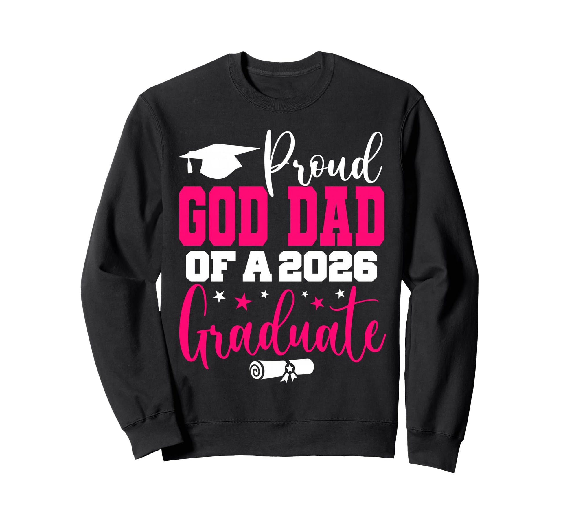 Senior 2026 Proud God Dad Class Sweatshirt - Minimalist Print for Adults - T-Shirt, Sweatshirt, Hoodie
