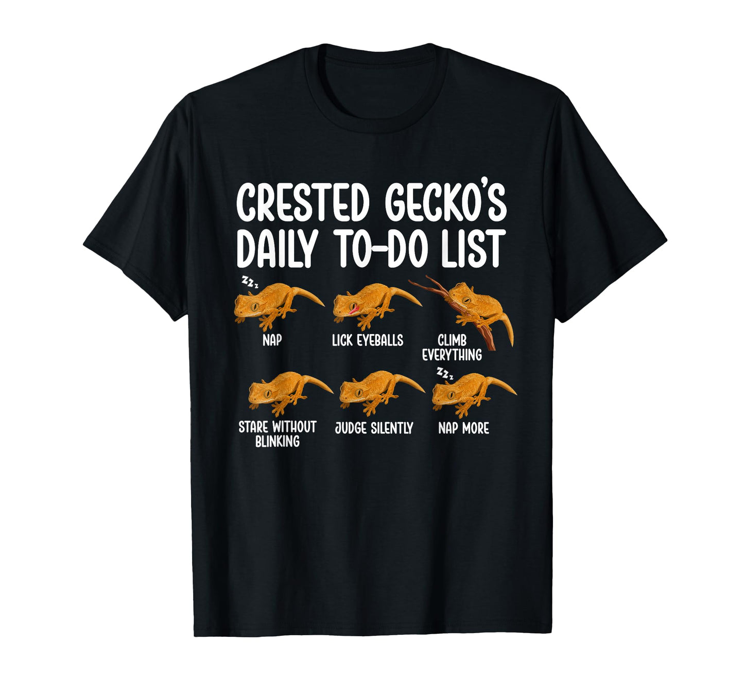 Crested Geckos To Do List Crestie Owner T-Shirt - Unique Graphic Unisex - T-Shirt, Sweatshirt, Hoodie