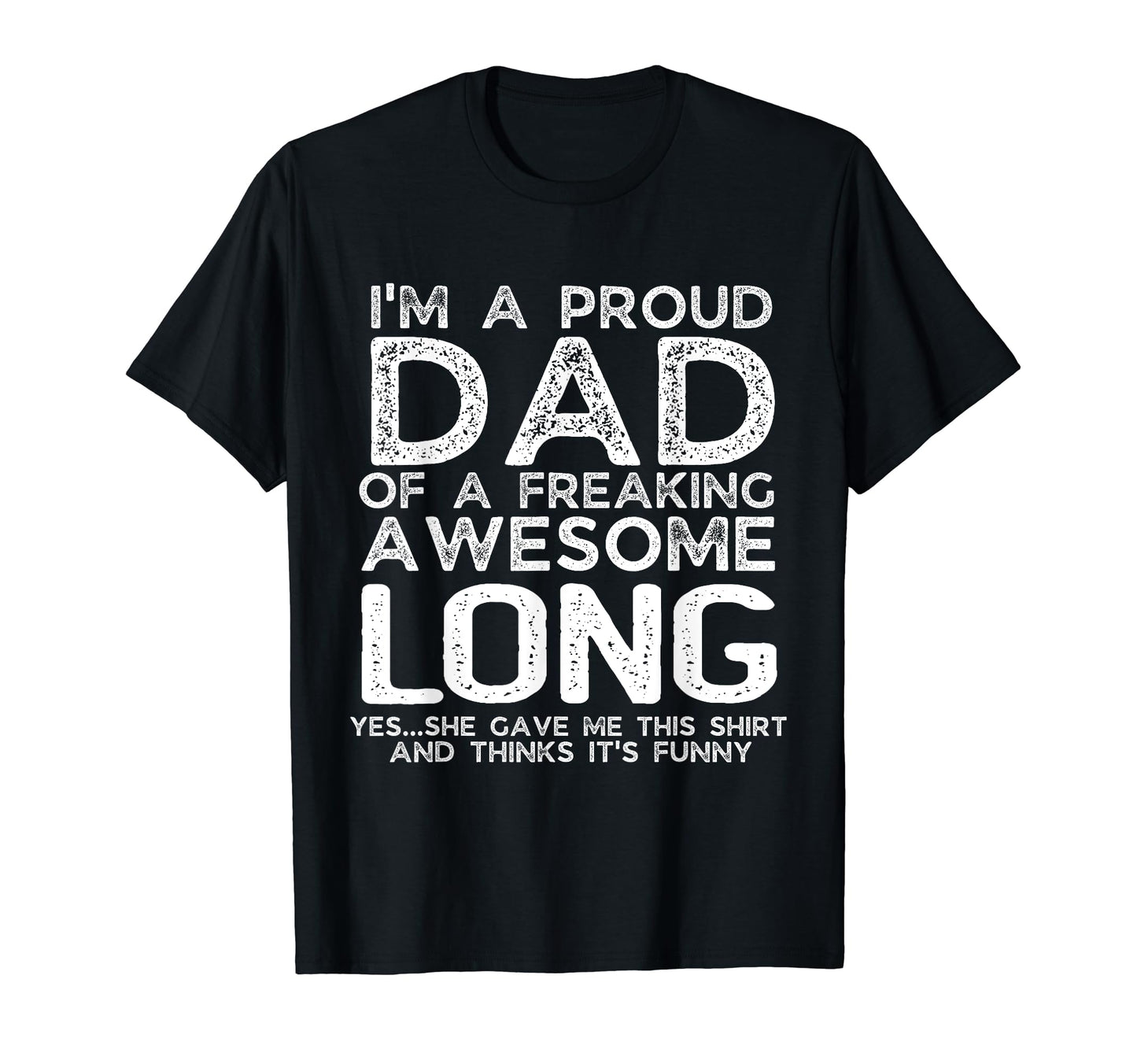 Dad Long Gift Fathers Day Funny T-Shirt - Aesthetic Graphic Unisex - T-Shirt, Sweatshirt, Hoodie