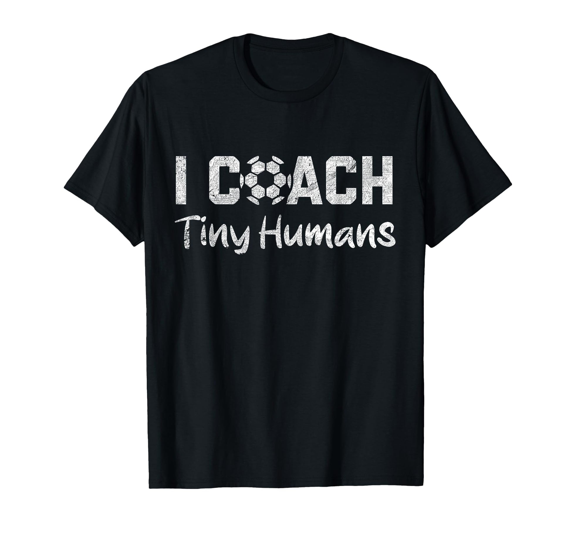 I Coach Tiny Humans Soccer Funny Soccer T-Shirt - Graphic Print Men Women - T-Shirt, Sweatshirt, Hoodie