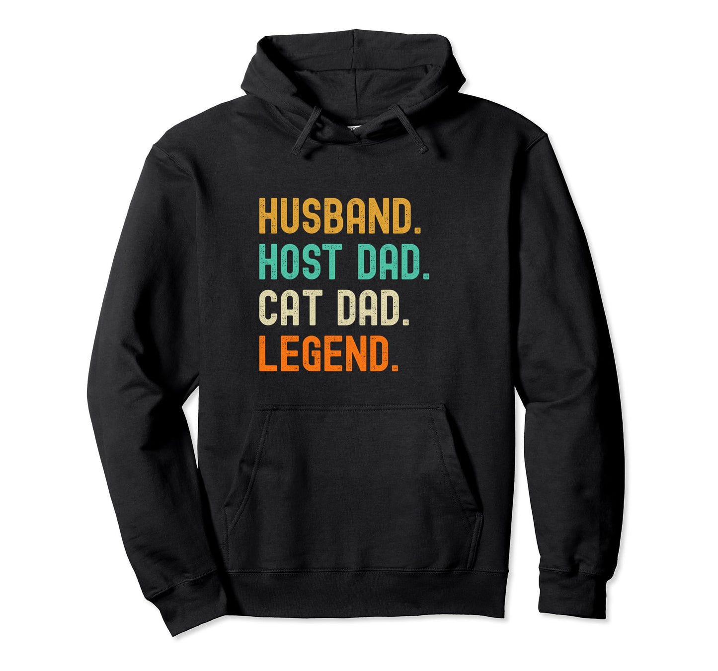 Host Dad Cat Legend T-Shirt - Fun Novelty Design for Adults - T-Shirt, Sweatshirt, Hoodie