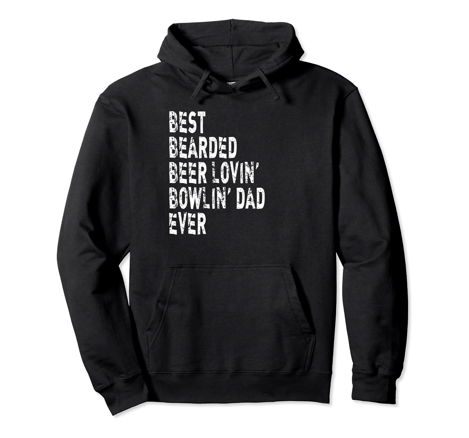 Best Bearded Beer Lovin Bowlin Dad Hoodie - Casual Everyday Wear Unisex - T-Shirt, Sweatshirt, Hoodie