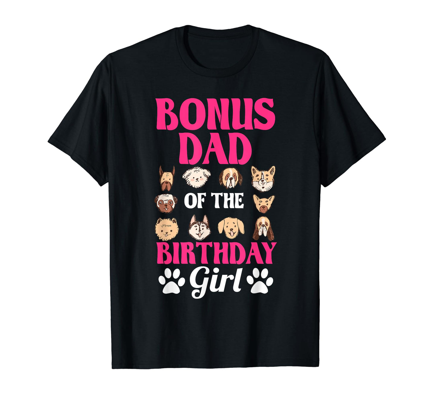 Bonus Dad Birthday Dog Paw Bday Party T-Shirt - Custom Art Print for Adults - T-Shirt, Sweatshirt, Hoodie