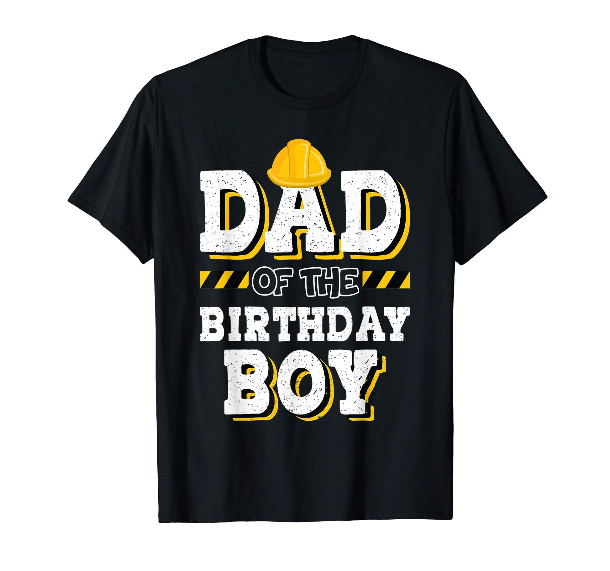Mens Dad Birthday Construction Hat T-Shirt - Casual Everyday Wear Unisex - T-Shirt, Sweatshirt, Hoodie