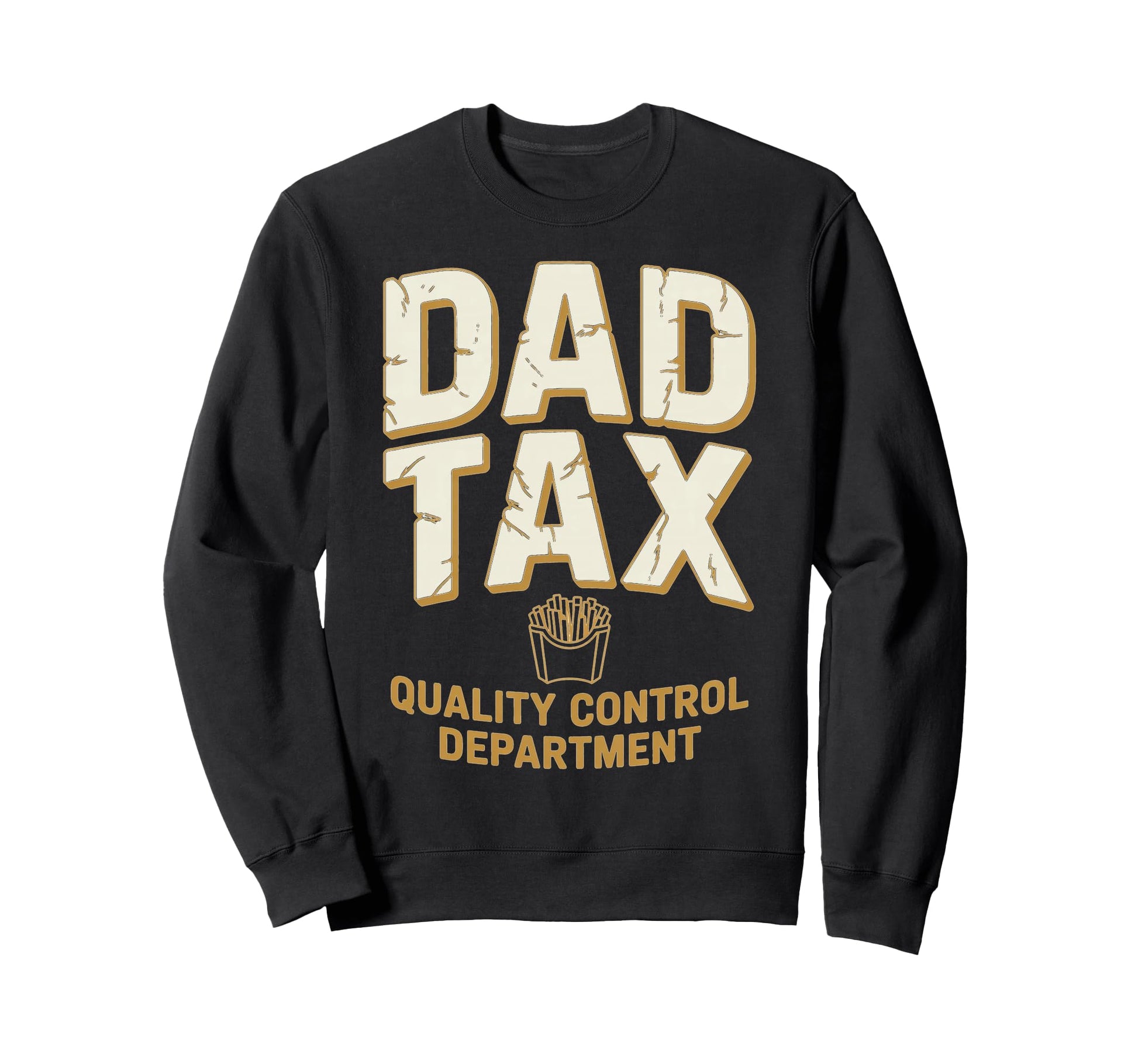 Dad Tax Definition Funny Fathers Day Sweatshirt - Streetwear Style Unisex - T-Shirt, Sweatshirt, Hoodie