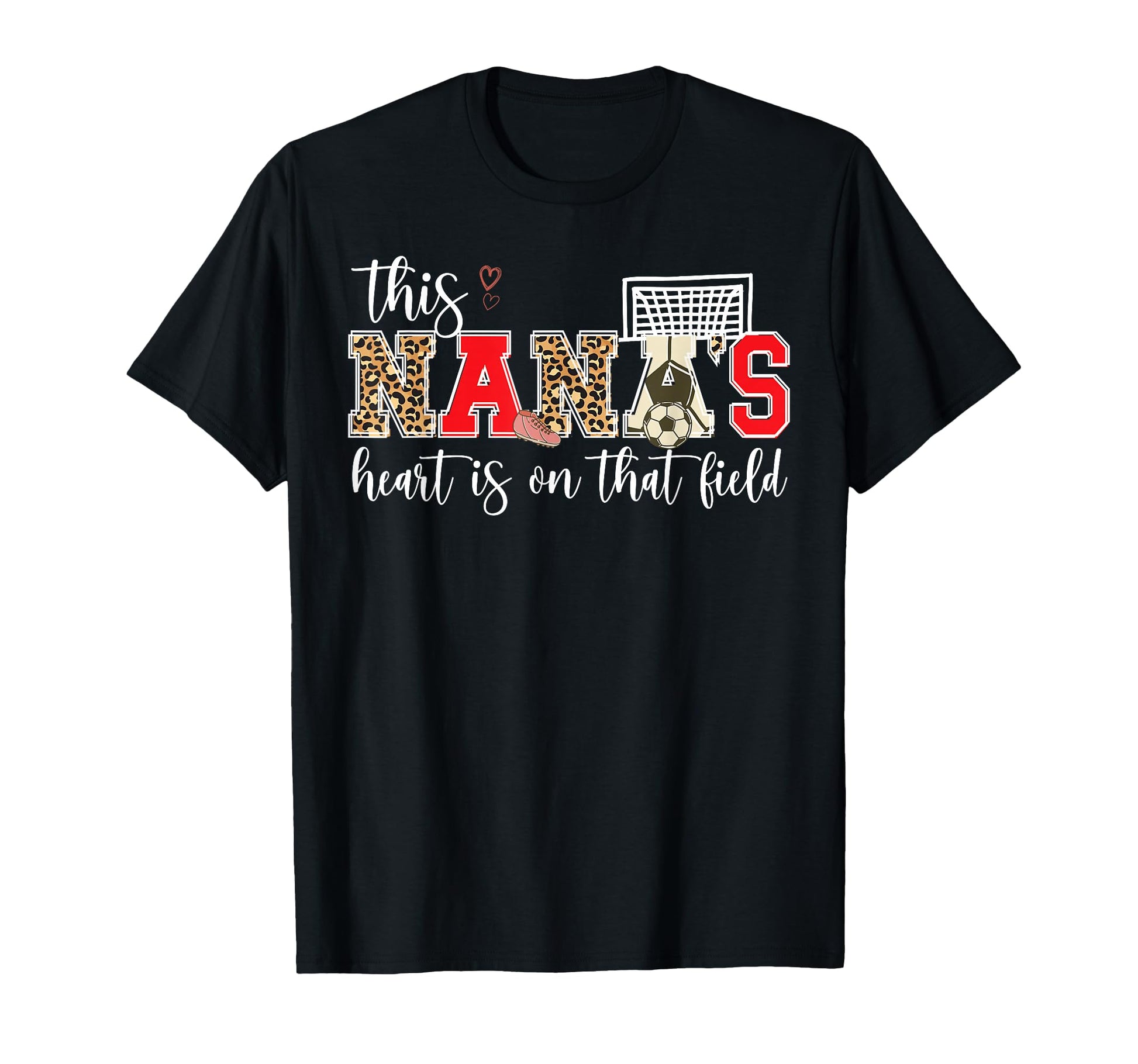 That Field Soccer Nana Soccer Player Nana T-Shirt - Graphic Print Unisex - T-Shirt, Sweatshirt, Hoodie