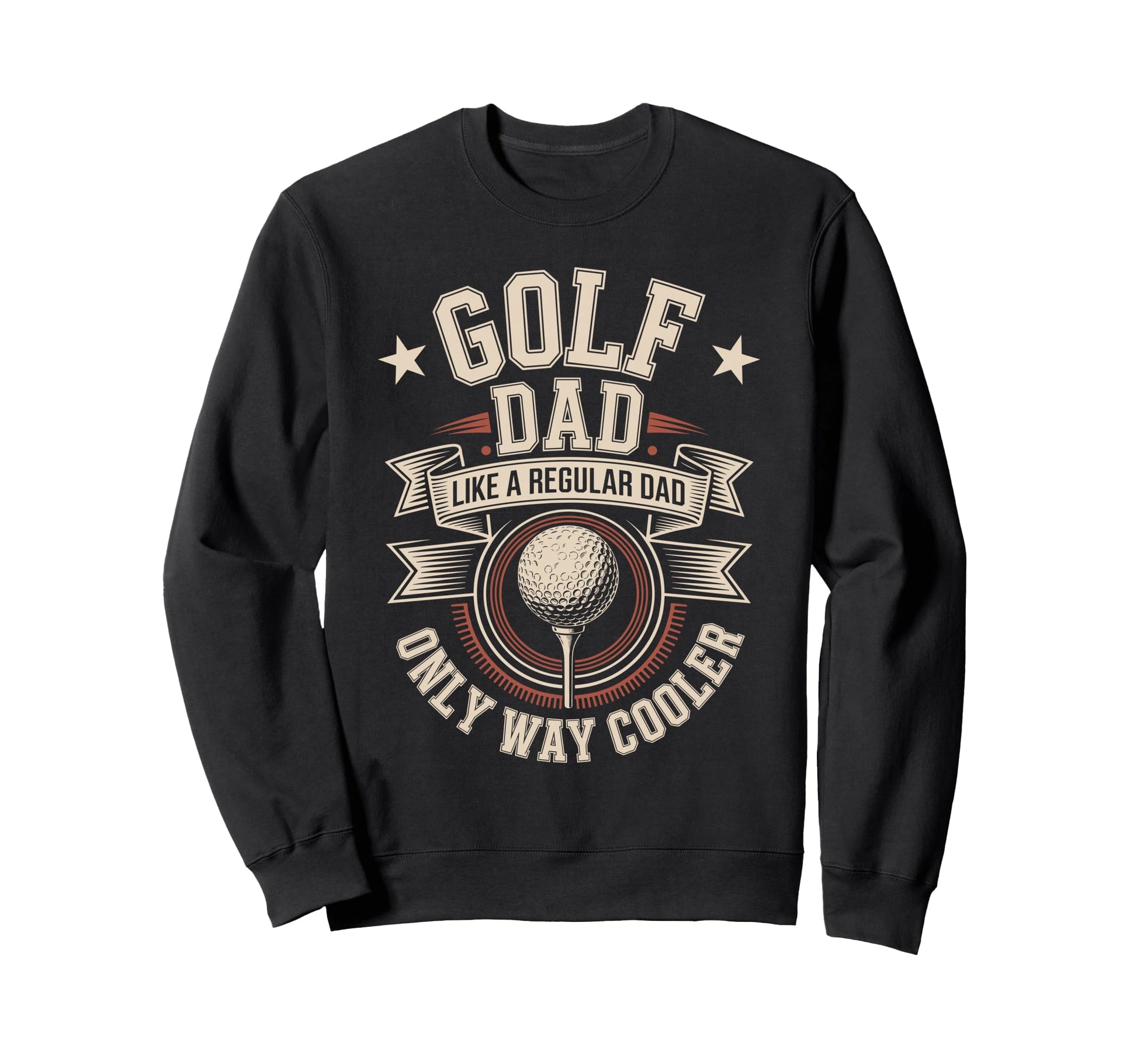 Golf Dad Like Regular Dad Only Sweatshirt - Aesthetic Graphic Men Women - T-Shirt, Sweatshirt, Hoodie