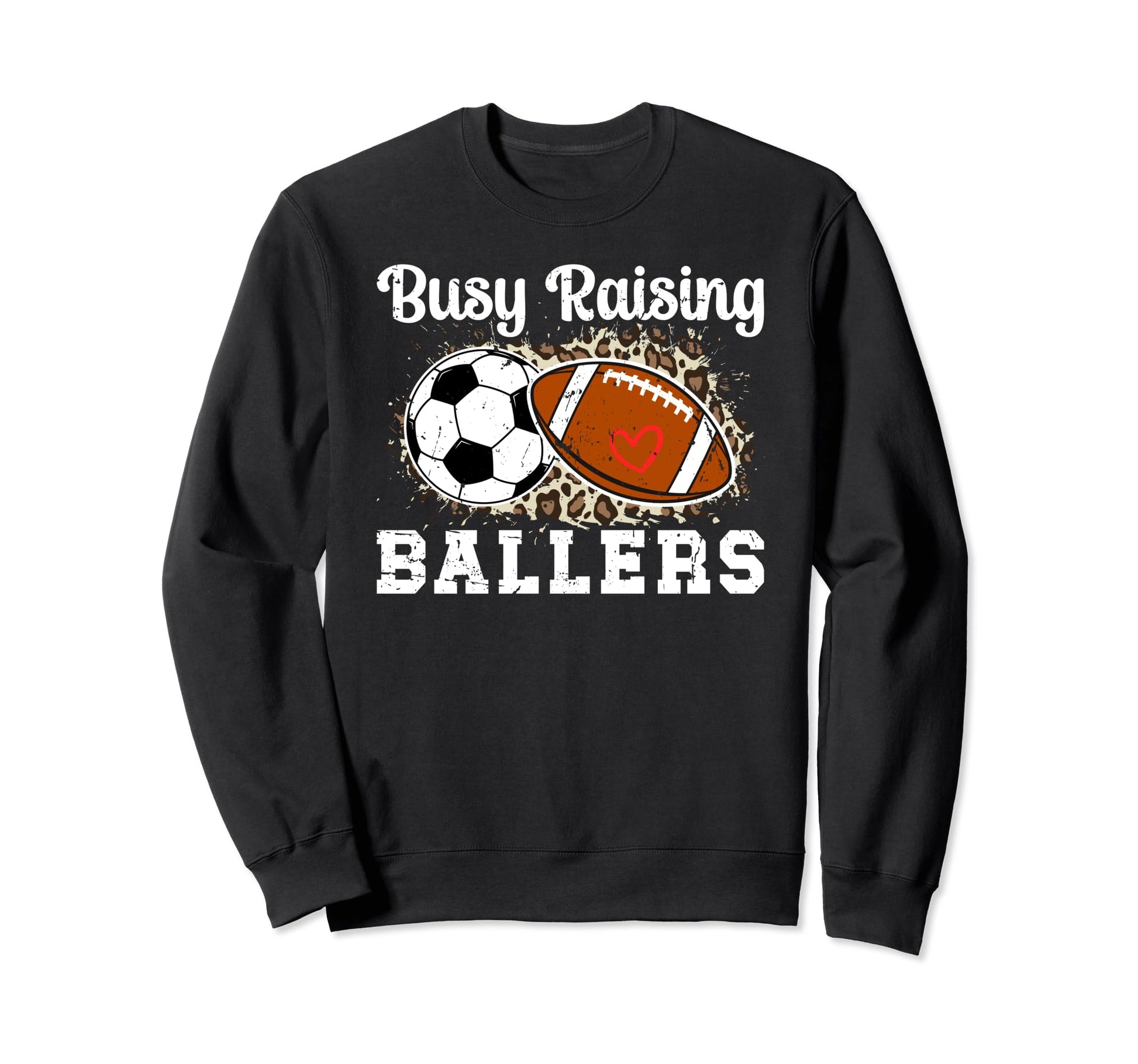 Busy Raising Ballers Football Soccer Sweatshirt - Aesthetic Graphic Unisex - T-Shirt, Sweatshirt, Hoodie