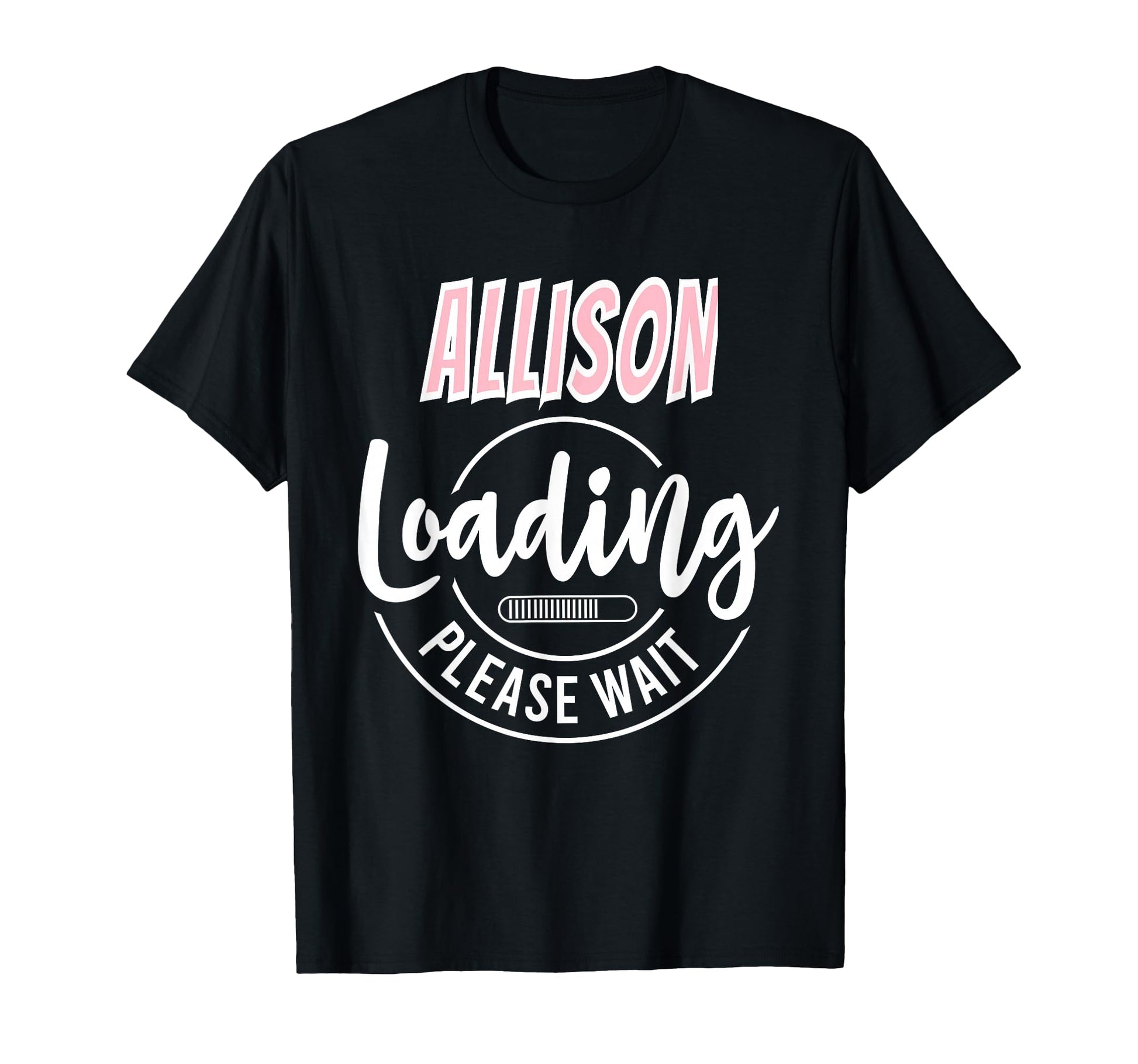 Allison Custom Personalized Loading Shower T-Shirt - Graphic Print Unisex - T-Shirt, Sweatshirt, Hoodie