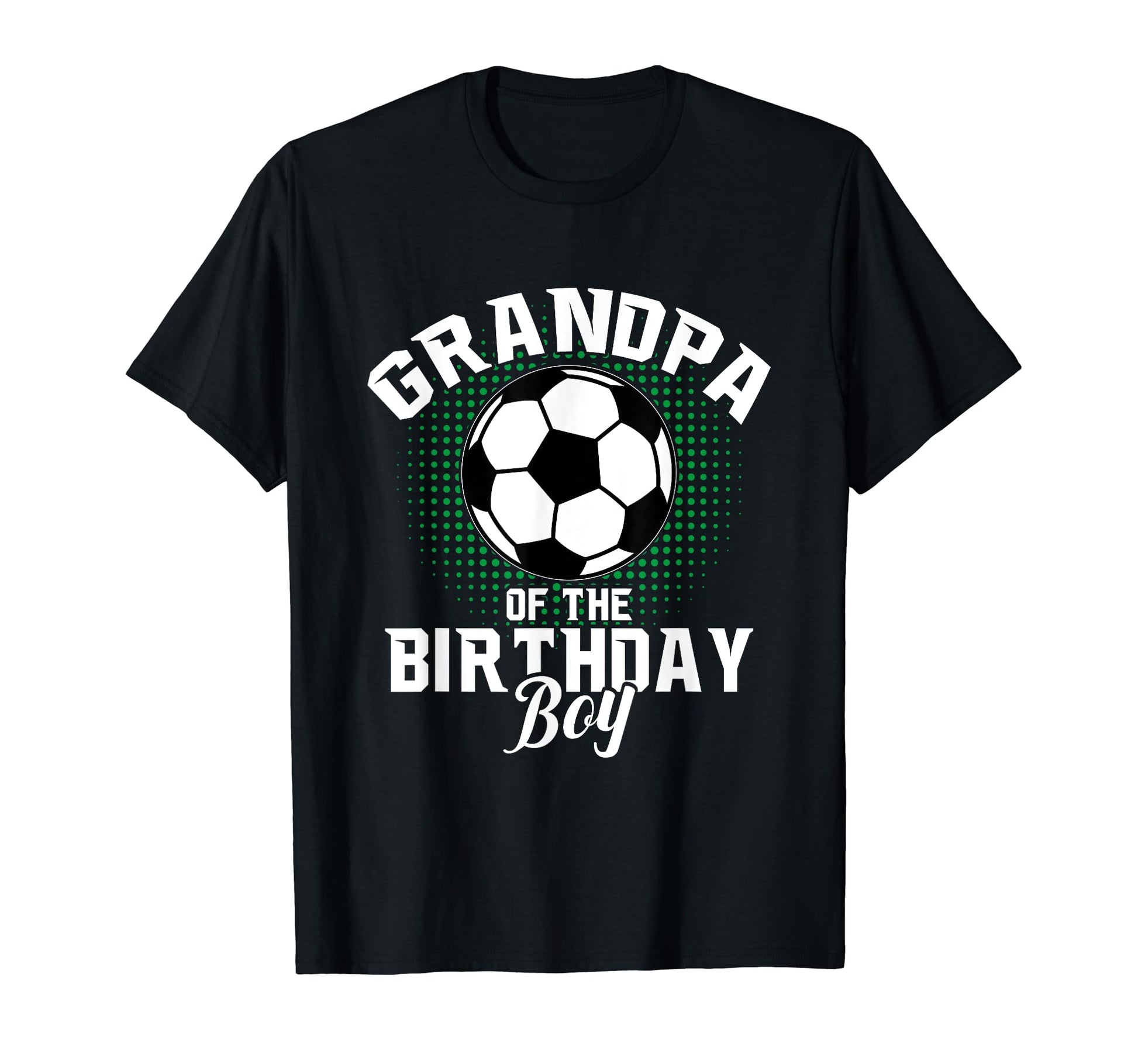 Grandpa Birthday Soccer Lover Gifts T-Shirt - Unique Graphic Men Women - T-Shirt, Sweatshirt, Hoodie