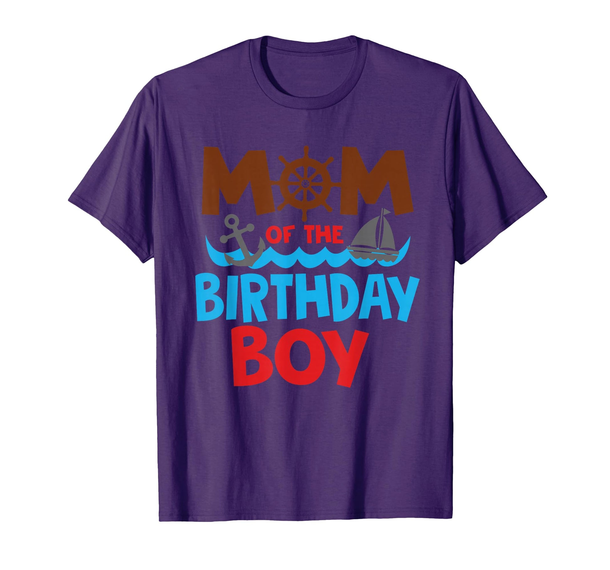 Mom Birthday Sailor Nautical 1St Bday T-Shirt - Novelty Apparel Unisex - T-Shirt, Sweatshirt, Hoodie
