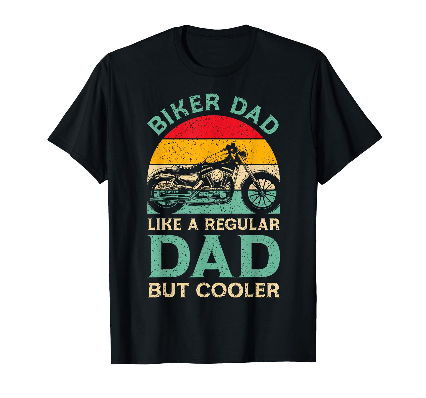 Funny Fathers Day Biker Dad Biker T-Shirt - Unique Graphic Men Women - T-Shirt, Sweatshirt, Hoodie
