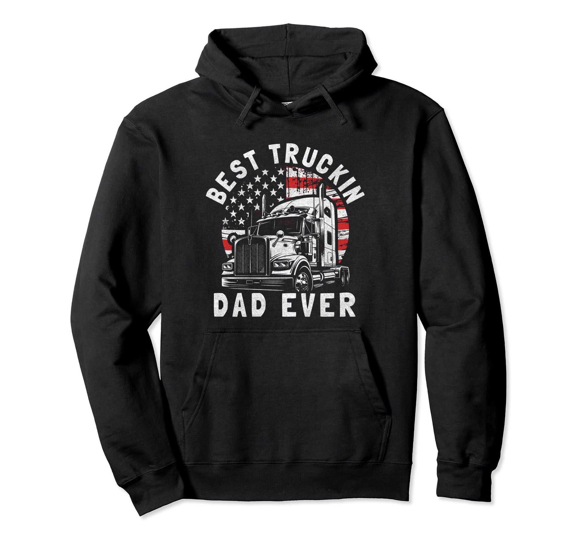 Best Truckin Dad Ever Funny Trucker Hoodie - Novelty Apparel Men Women - T-Shirt, Sweatshirt, Hoodie