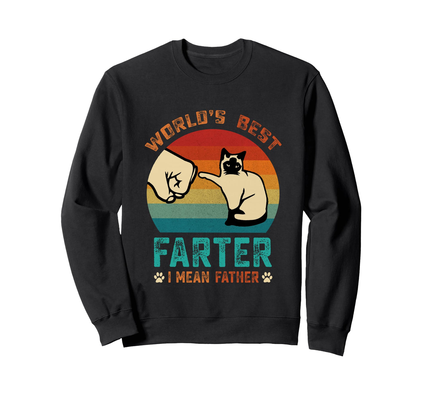 Worlds Best Farter I Mean Father Sweatshirt - Aesthetic Graphic Men Women - T-Shirt, Sweatshirt, Hoodie