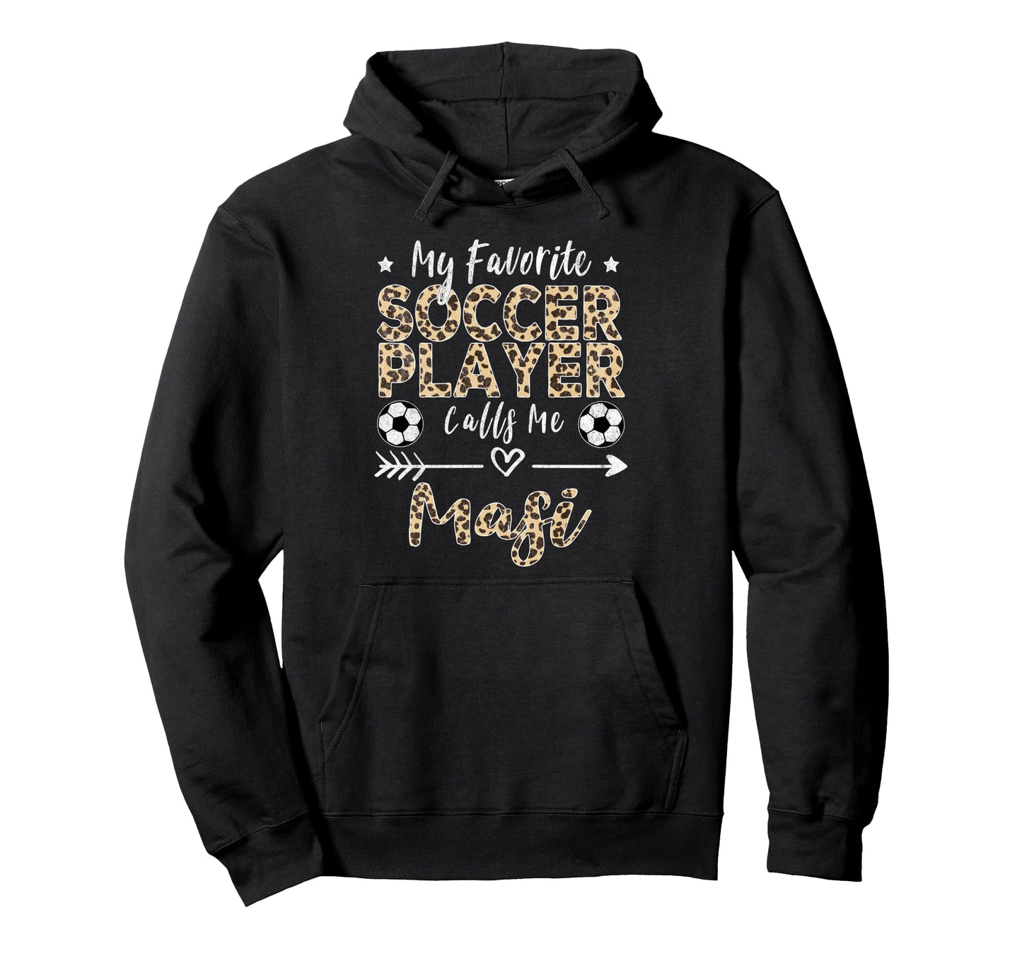 My Favorite Soccer Player Calls Me Masi Hoodie - Unique Graphic Unisex - T-Shirt, Sweatshirt, Hoodie