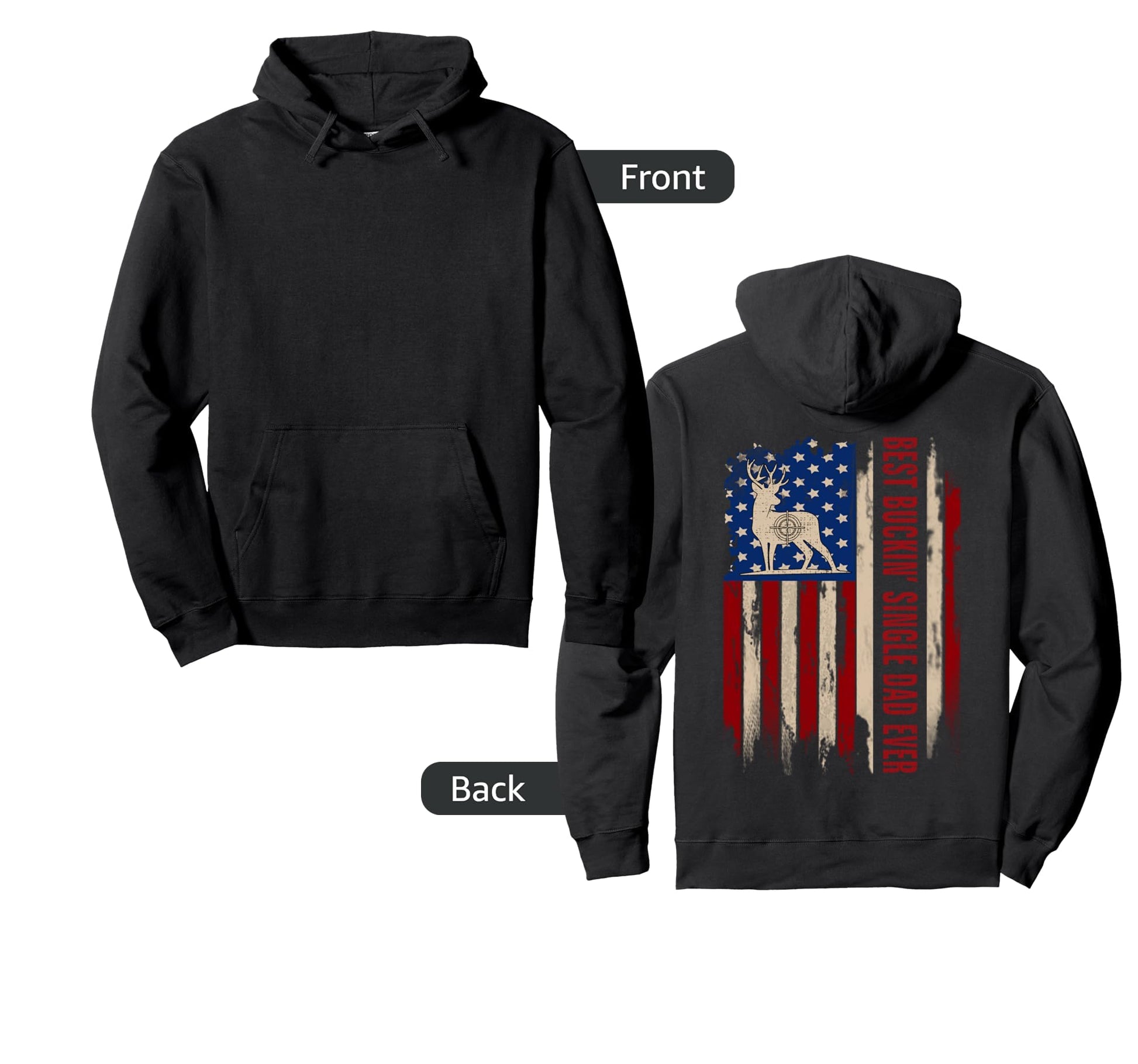 Best Buckin Single Dad Ever American Hoodie - Aesthetic Graphic Men Women - T-Shirt, Sweatshirt, Hoodie