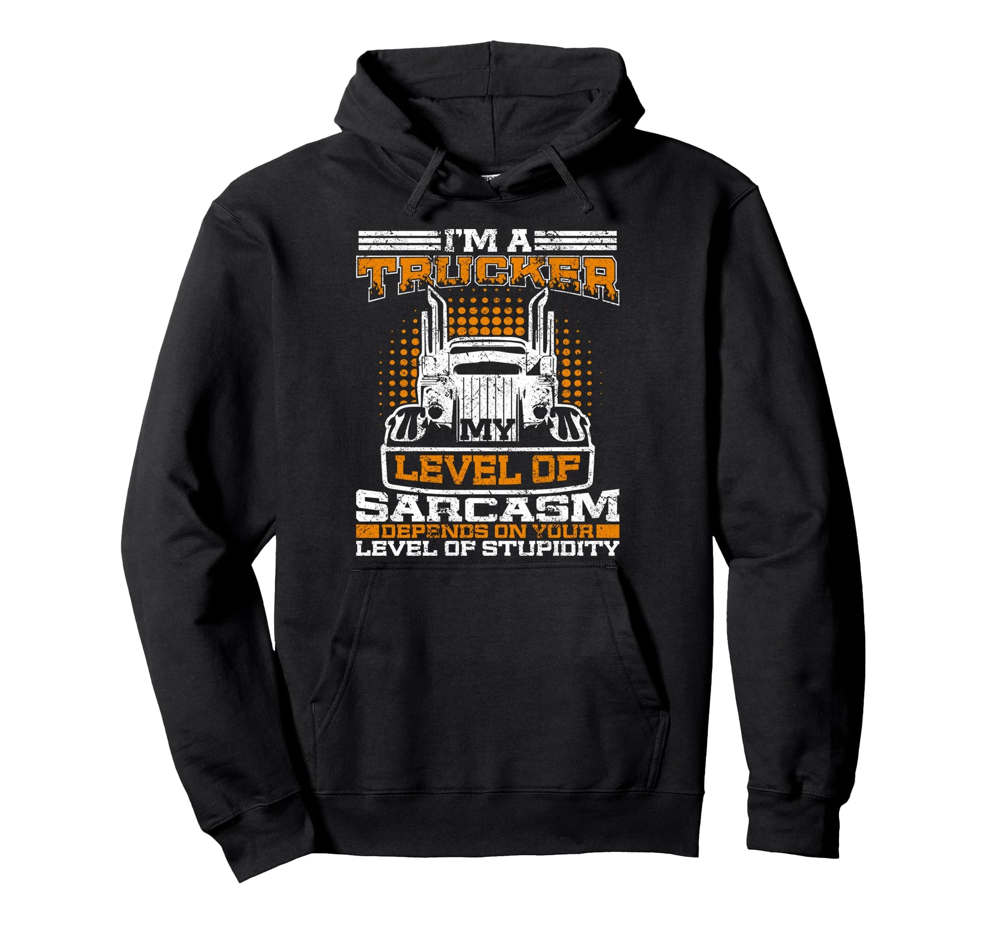 Truck Driver Funny Big Trucking Trucker Hoodie - Novelty Apparel for Adults - T-Shirt, Sweatshirt, Hoodie