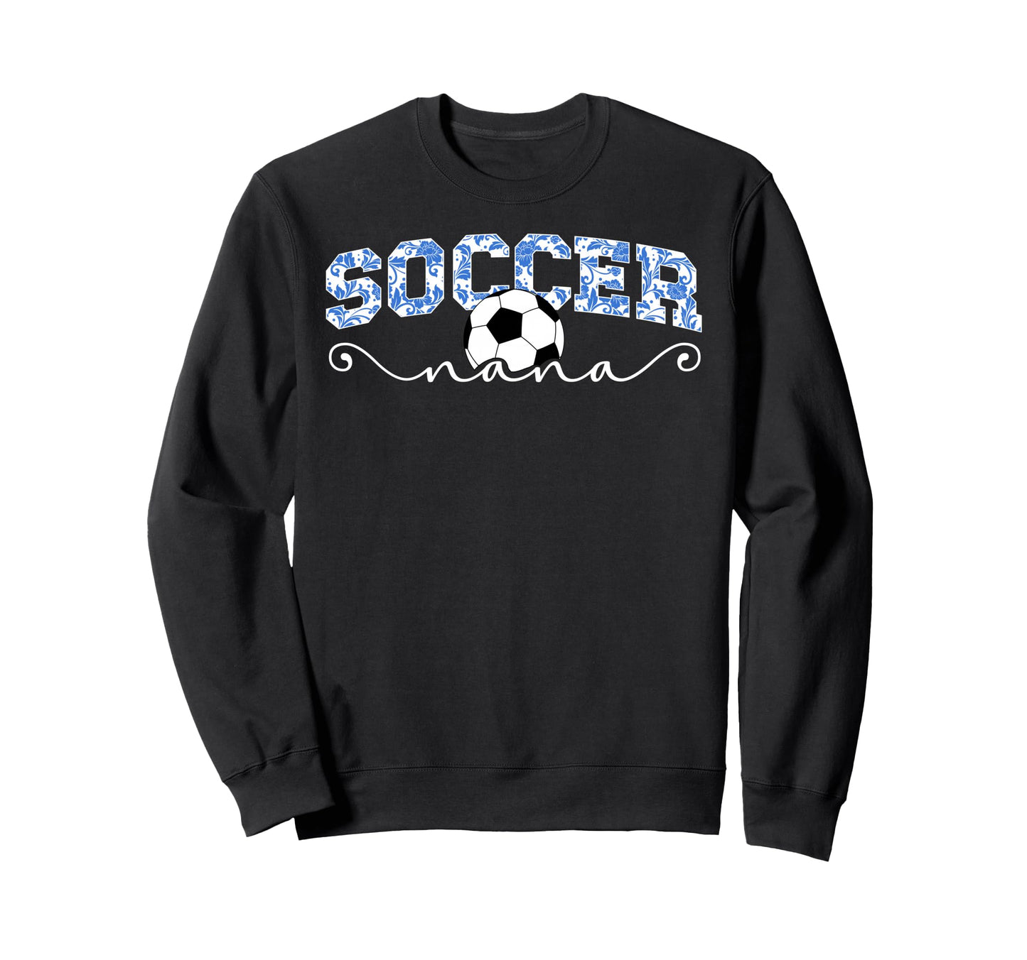 Soccer Nana Grandma Proud Nana Soccer Sweatshirt - Streetwear Style Unisex - T-Shirt, Sweatshirt, Hoodie