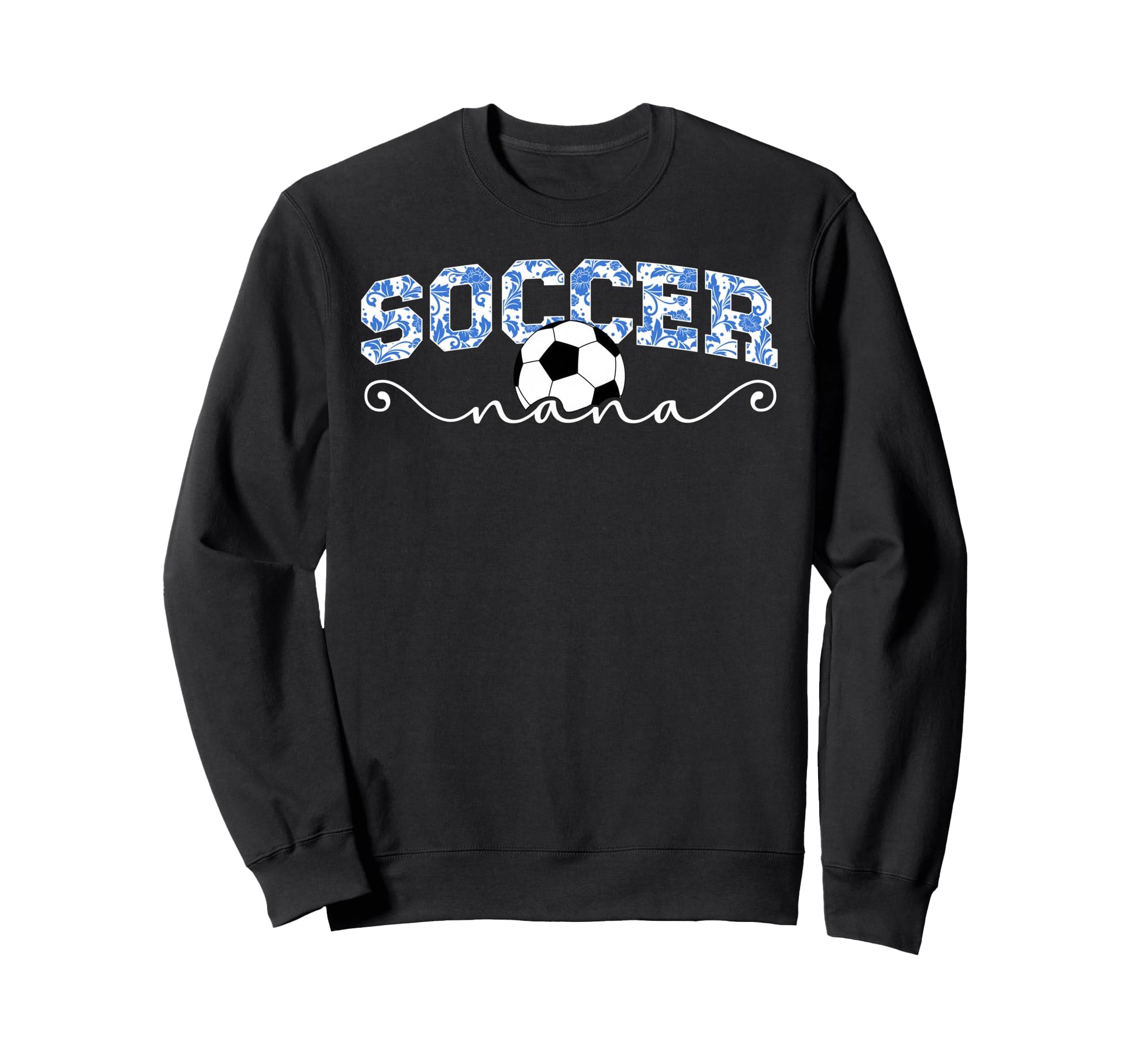Soccer Nana Grandma Proud Nana Soccer Sweatshirt - Streetwear Style Unisex - T-Shirt, Sweatshirt, Hoodie