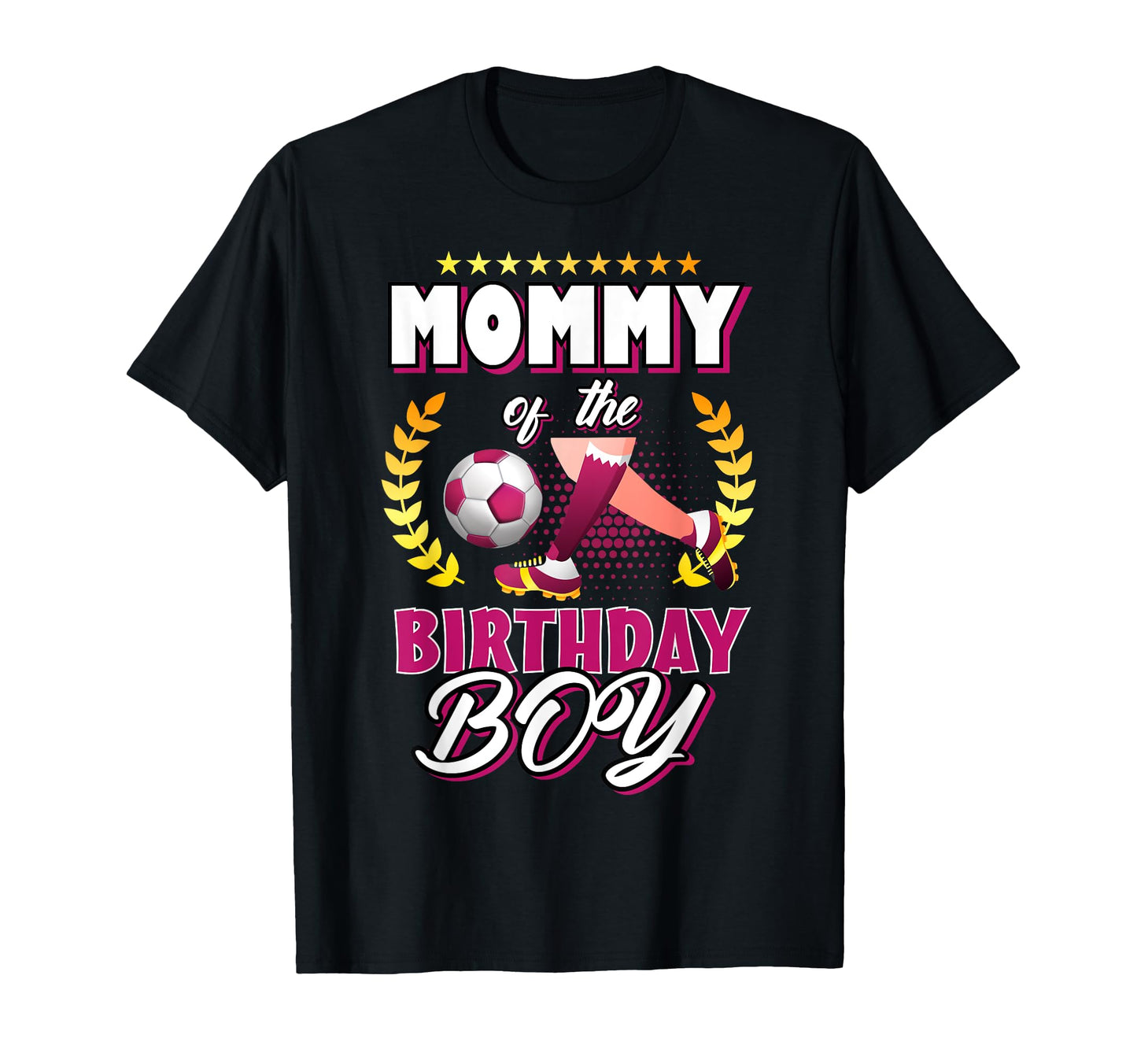 Mommy Birthday Soccer Player Matching T-Shirt - Fun Novelty Design Unisex - T-Shirt, Sweatshirt, Hoodie