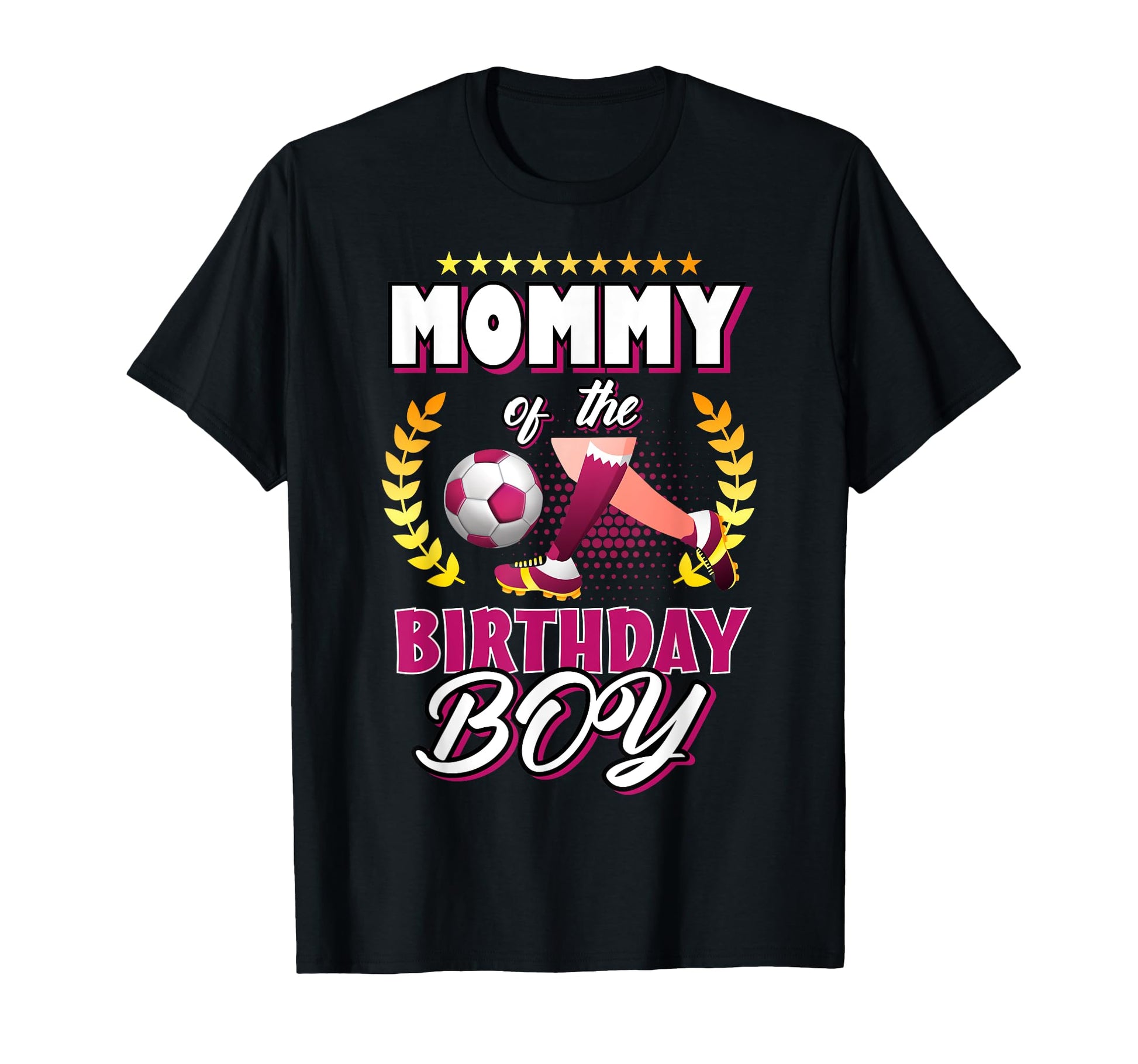 Mommy Birthday Soccer Player Matching T-Shirt - Fun Novelty Design Unisex - T-Shirt, Sweatshirt, Hoodie