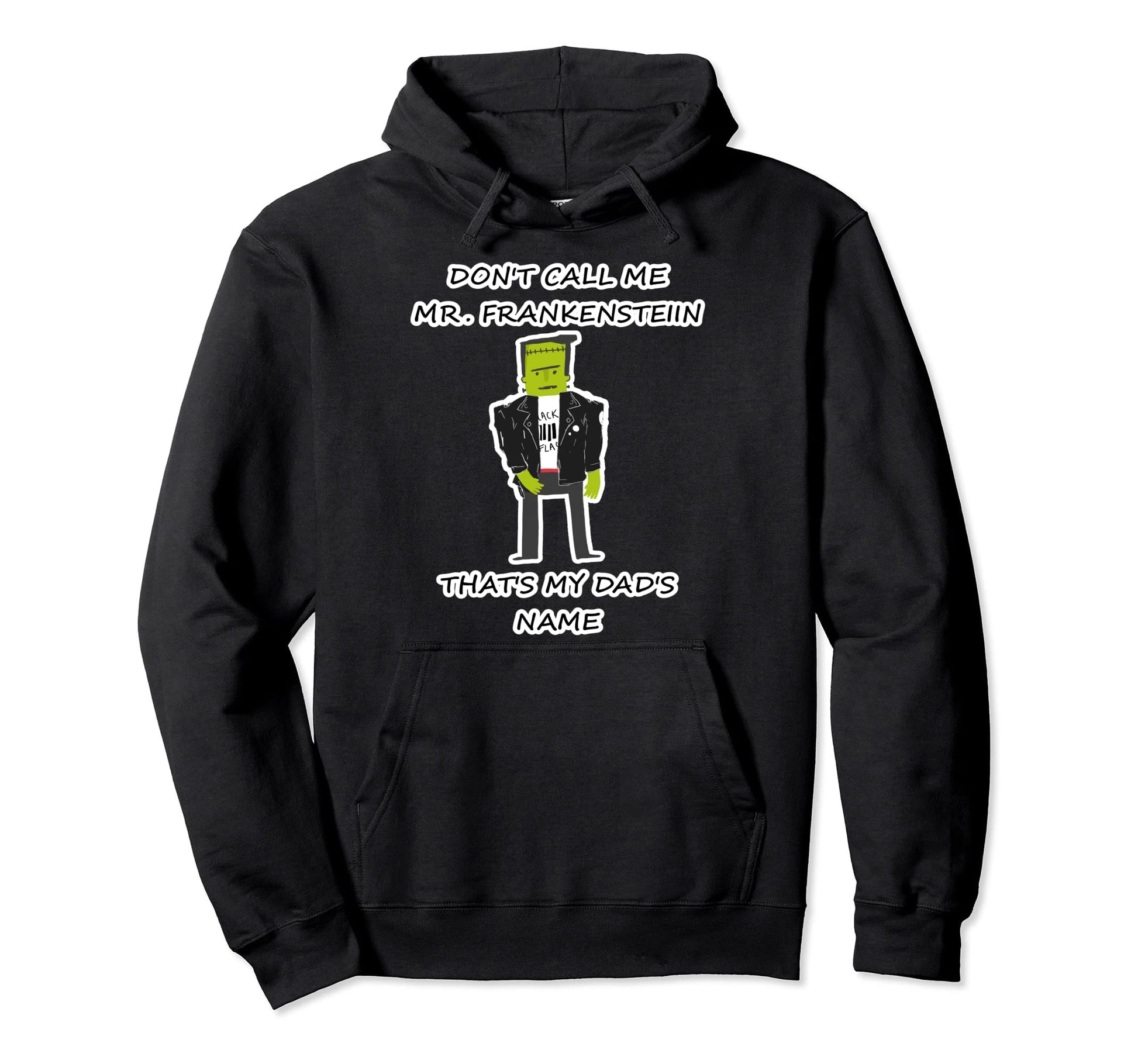 Funny Frankenstein Monster Dad Joke Hoodie - Aesthetic Graphic Unisex - T-Shirt, Sweatshirt, Hoodie