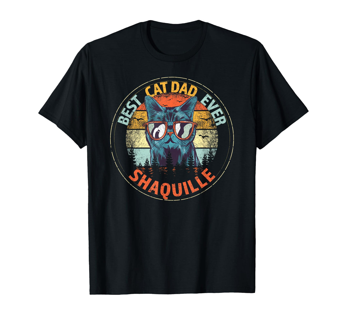 Shaquille Best Cat Dad Ever Funny Custom T-Shirt - Custom Art Print Unisex - T-Shirt, Sweatshirt, Hoodie