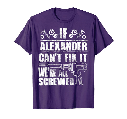 Alexander Gift Name Fix It Funny T-Shirt - Trendy Graphic Men Women - T-Shirt, Sweatshirt, Hoodie